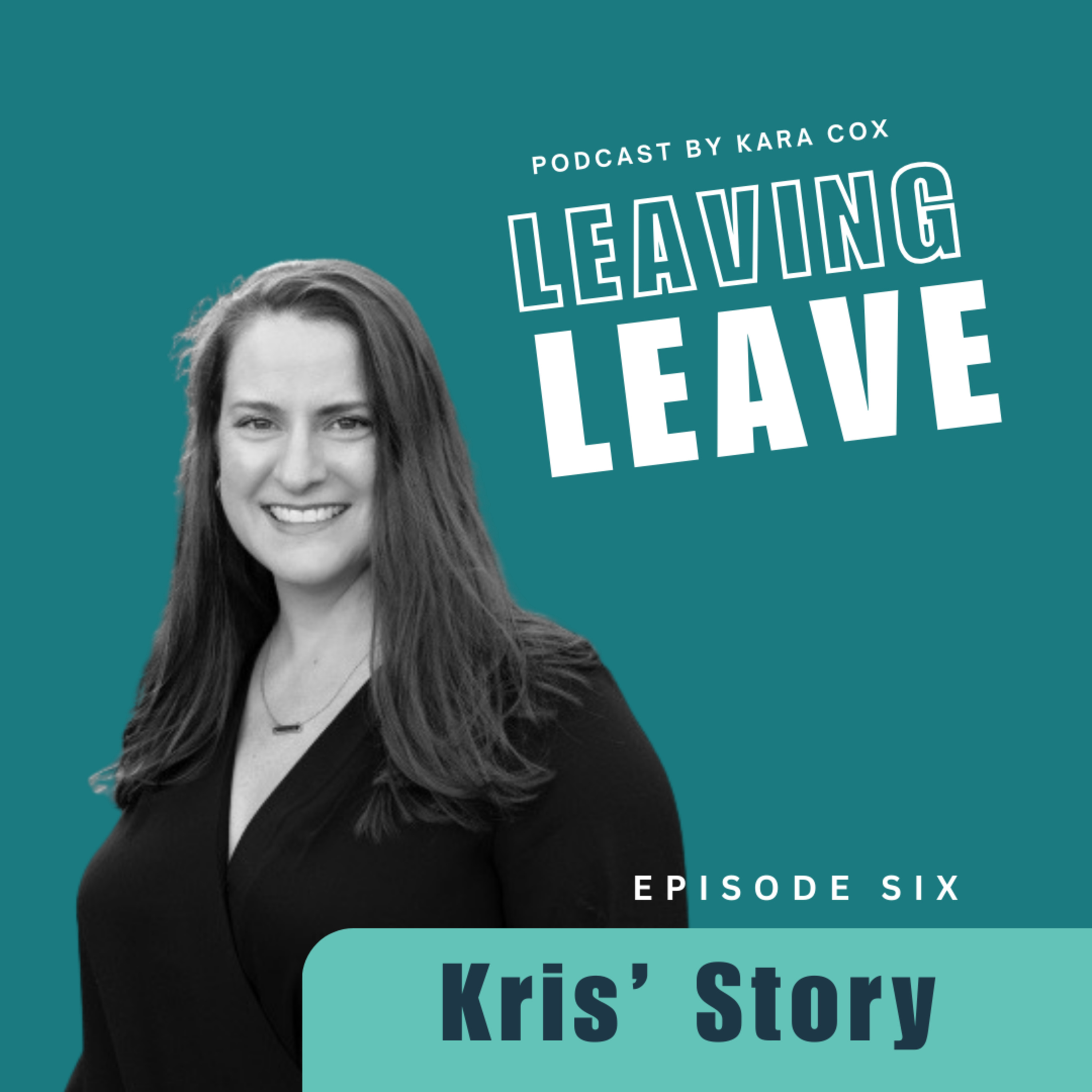 6.0 Kris’ Story