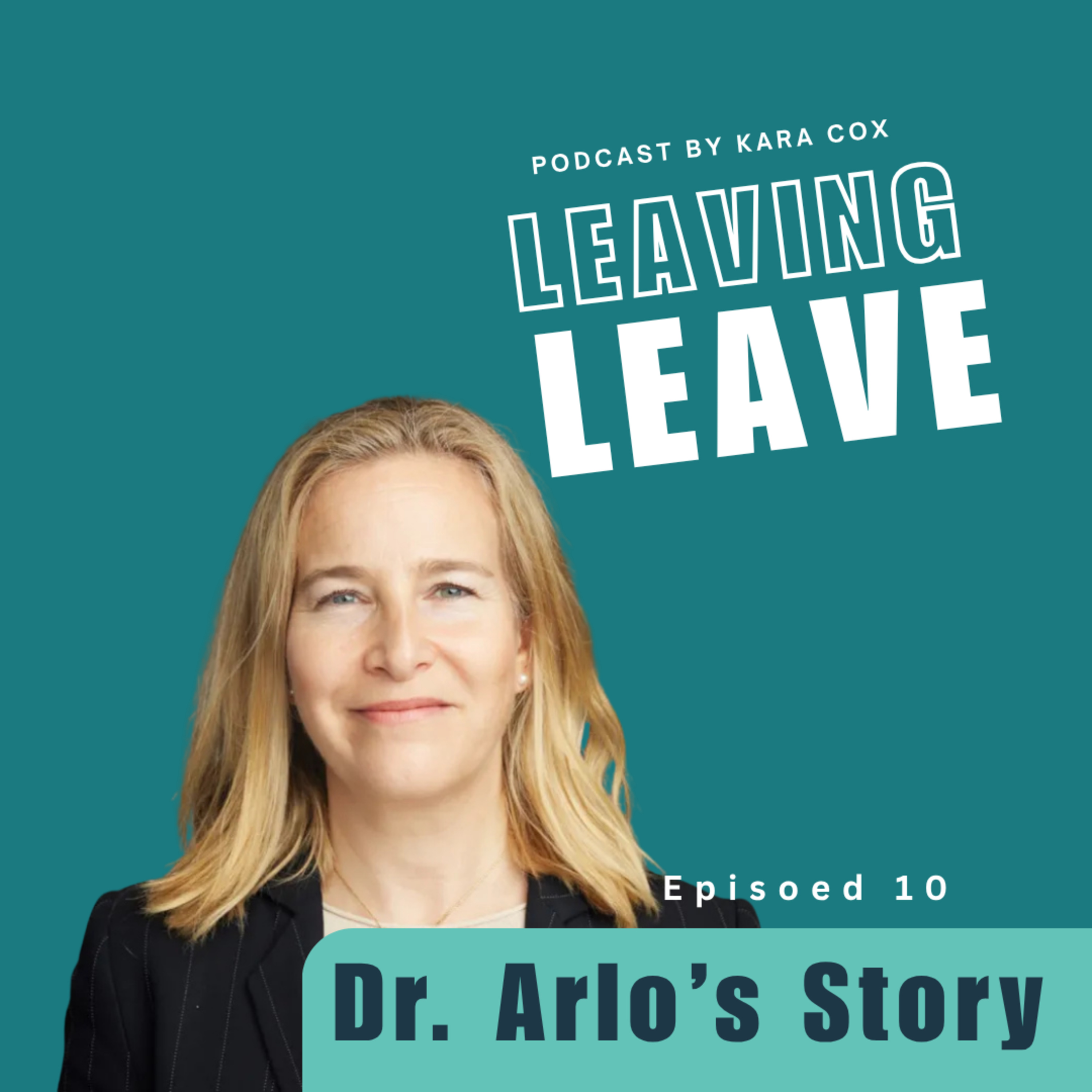 10.0 Dr. Elizabeth Arleo's Story episode artwork