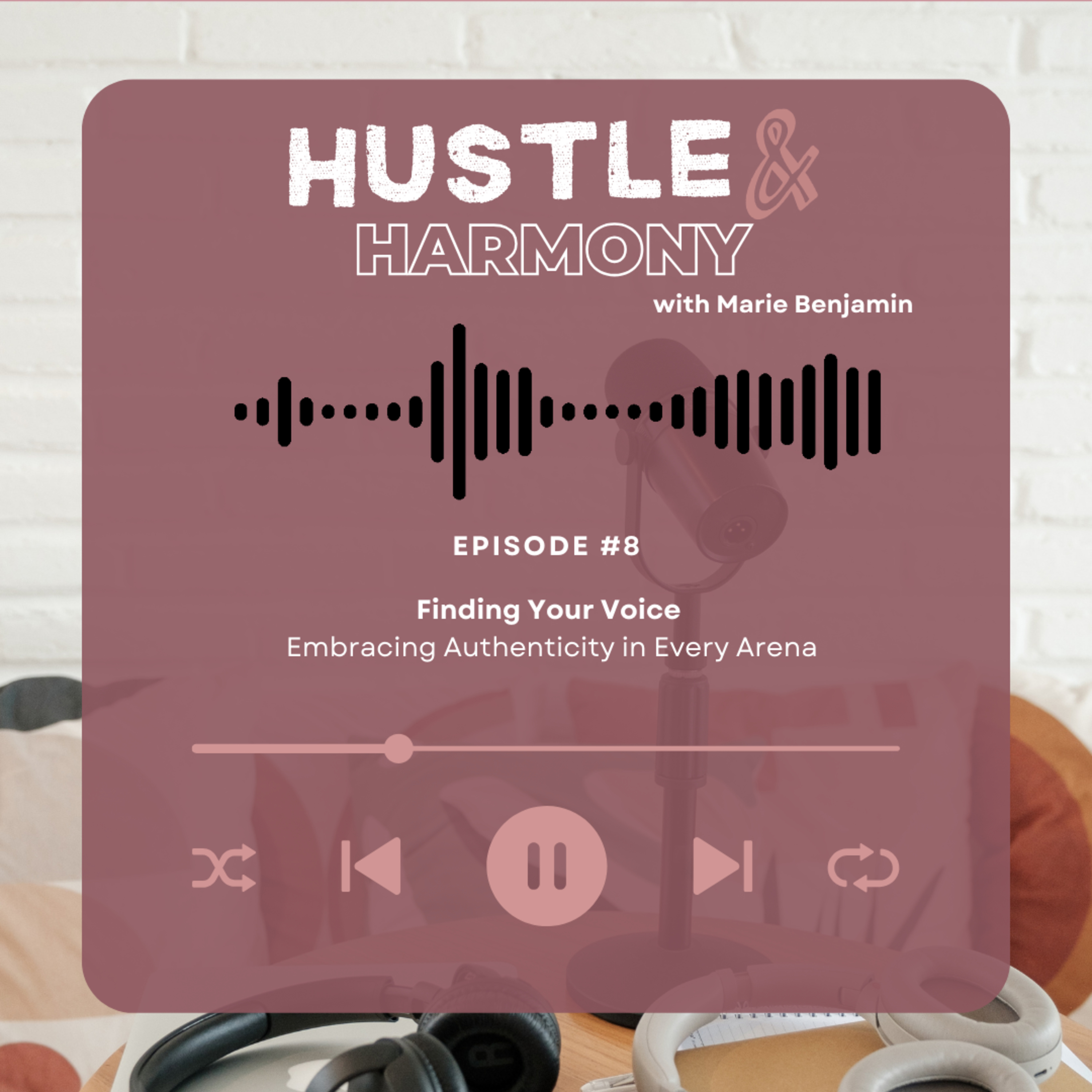 Finding Your Voice: Embracing Authenticity in Every Arena episode artwork