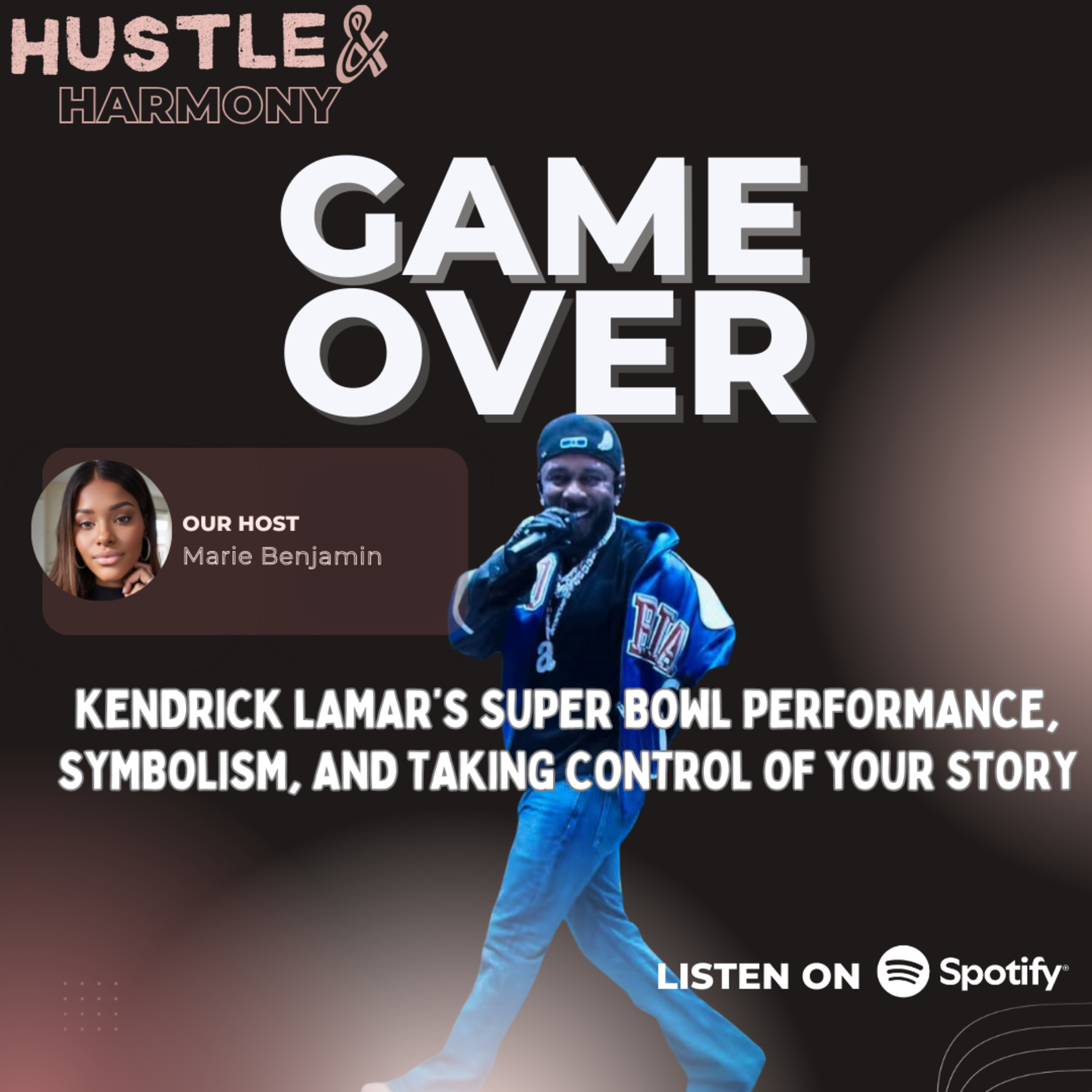 Game Over: Kendrick Lamar’s Super Bowl Performance, Symbolism, and Taking Control of Your Story episode artwork