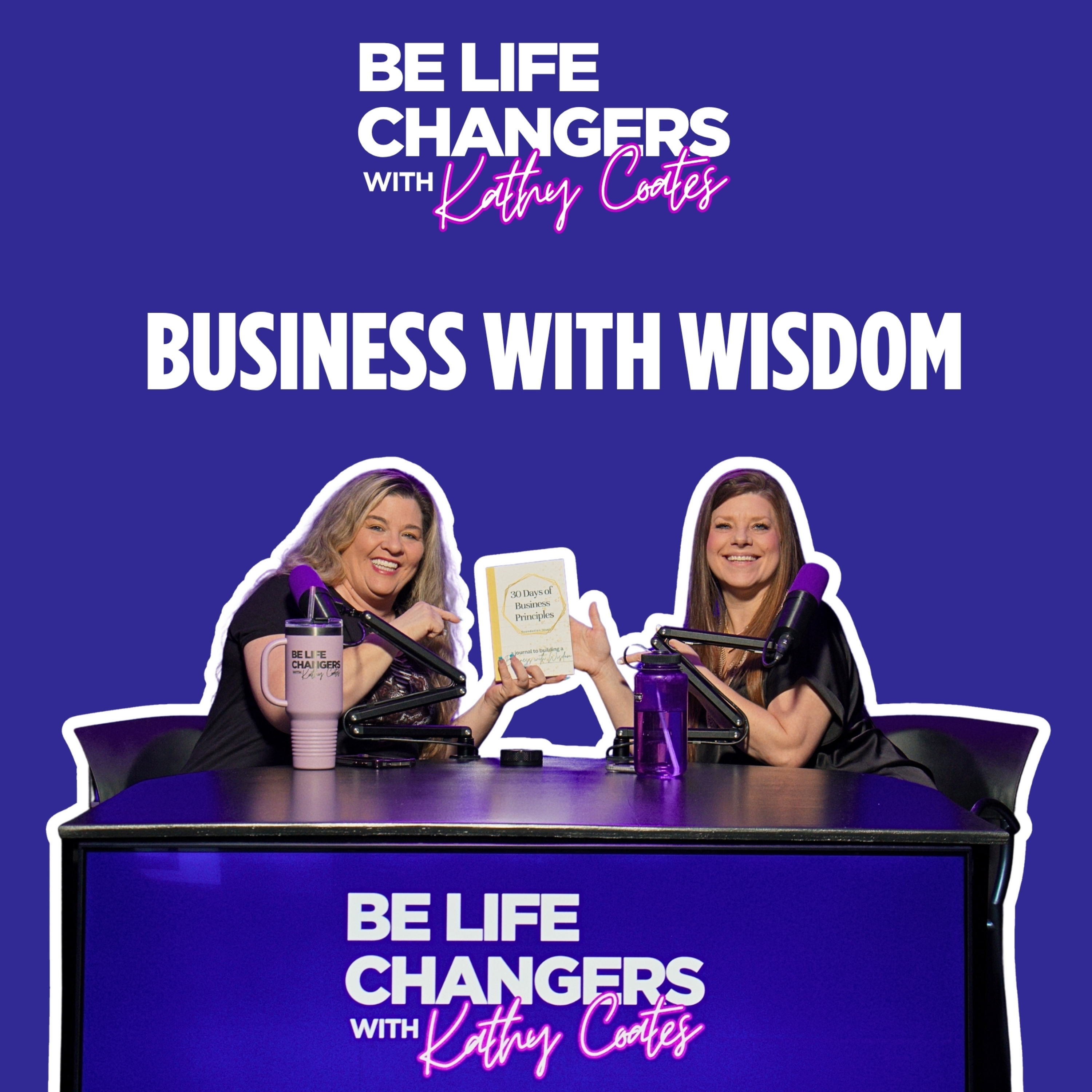 Be Life Changers with Kathy Coates
