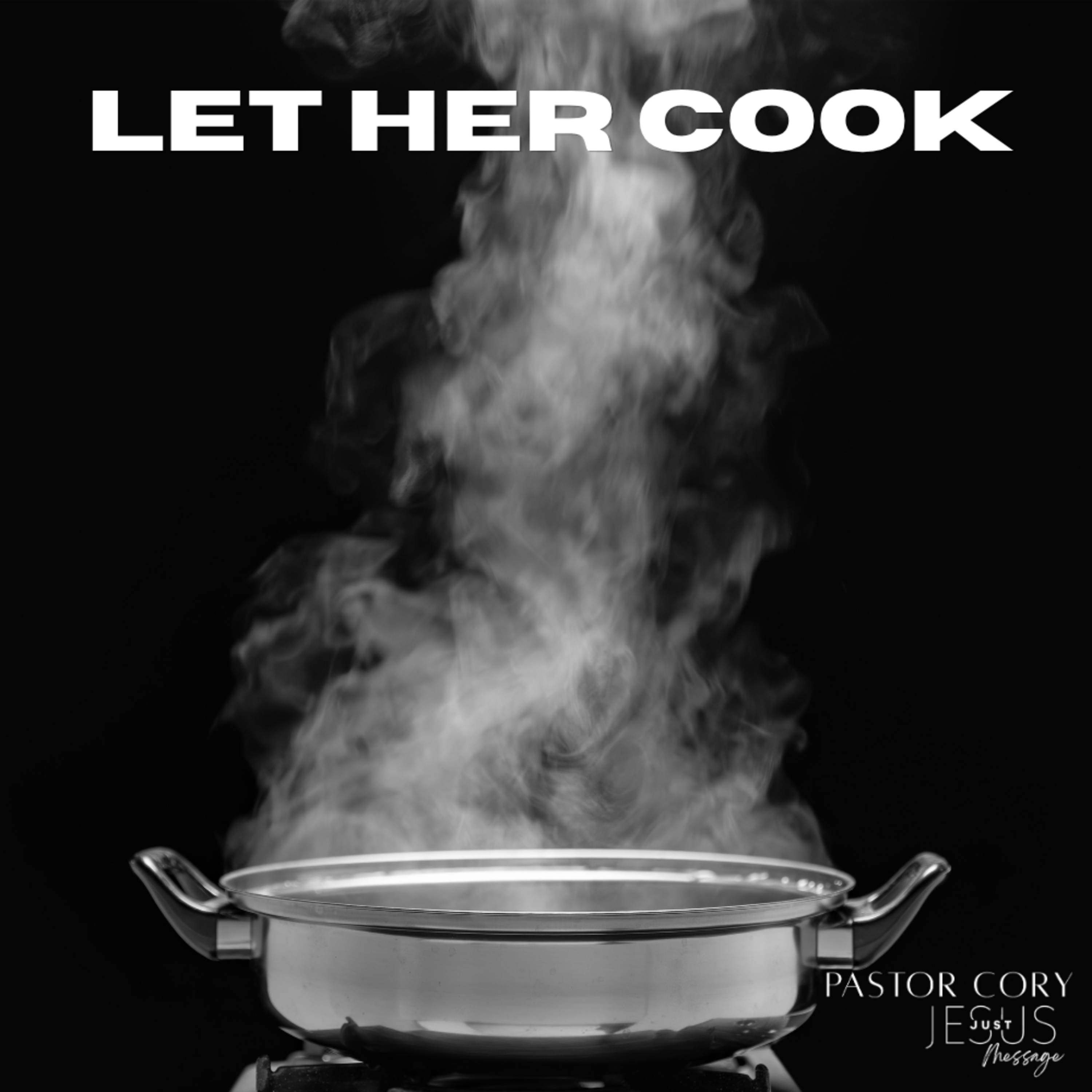 LET HER COOK episode artwork