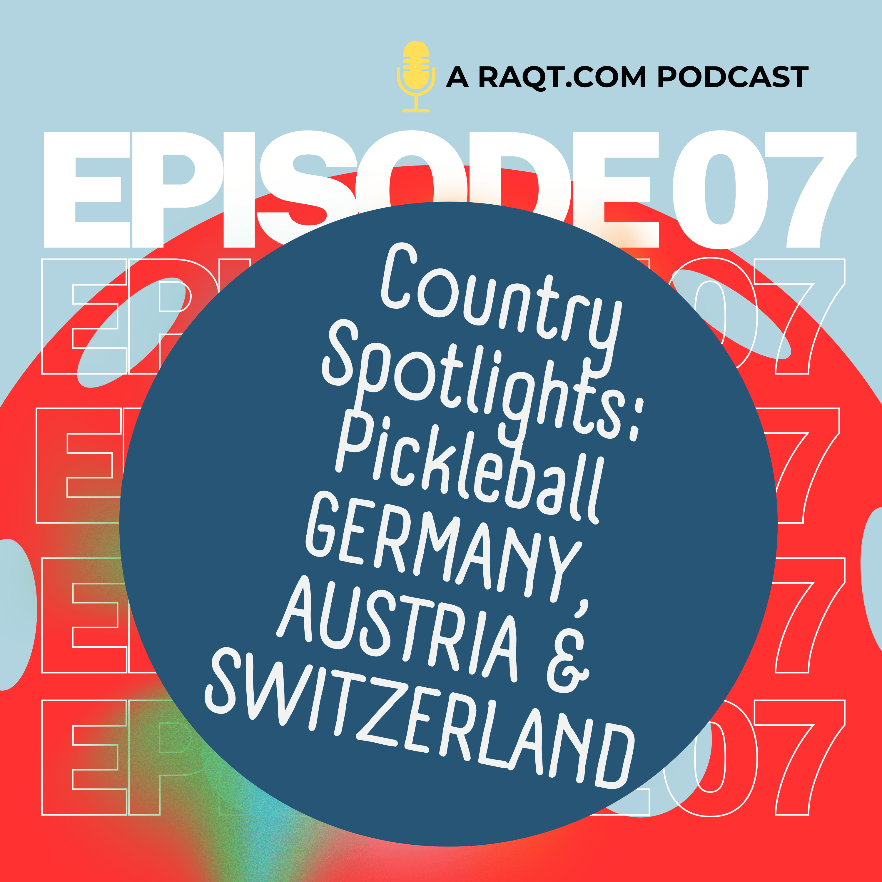 EPISODE 7 – COUNTRY SPOTLIGHT: GERMANY, SWITZERLAND & AUSTRIA