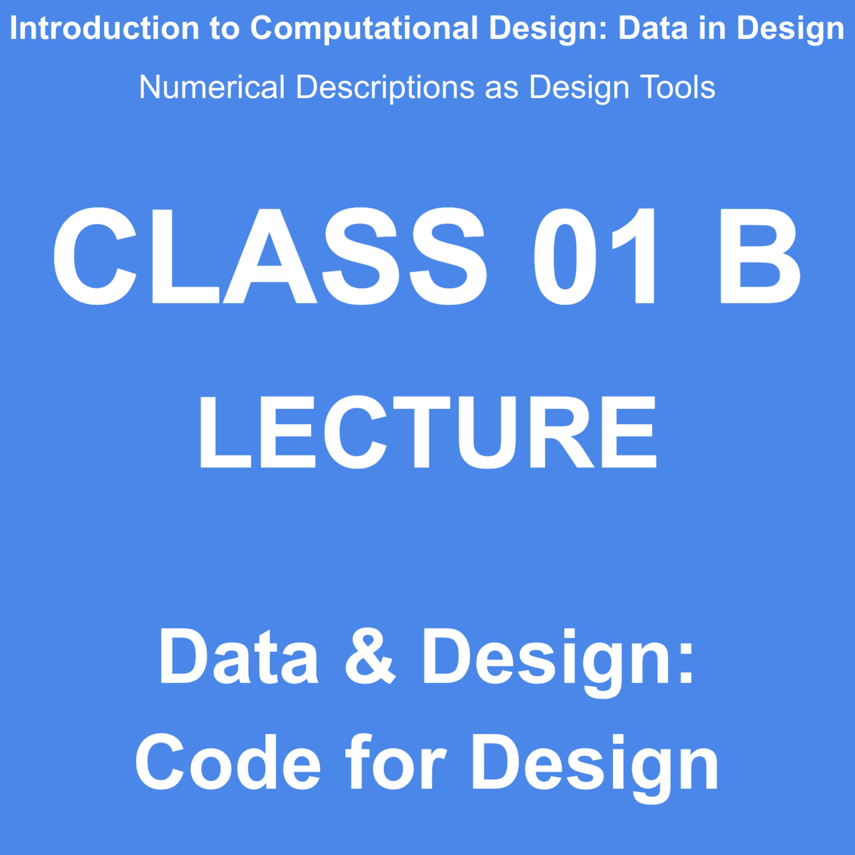 Class 01 B: Lecture - Data & Design - Code for Design episode artwork