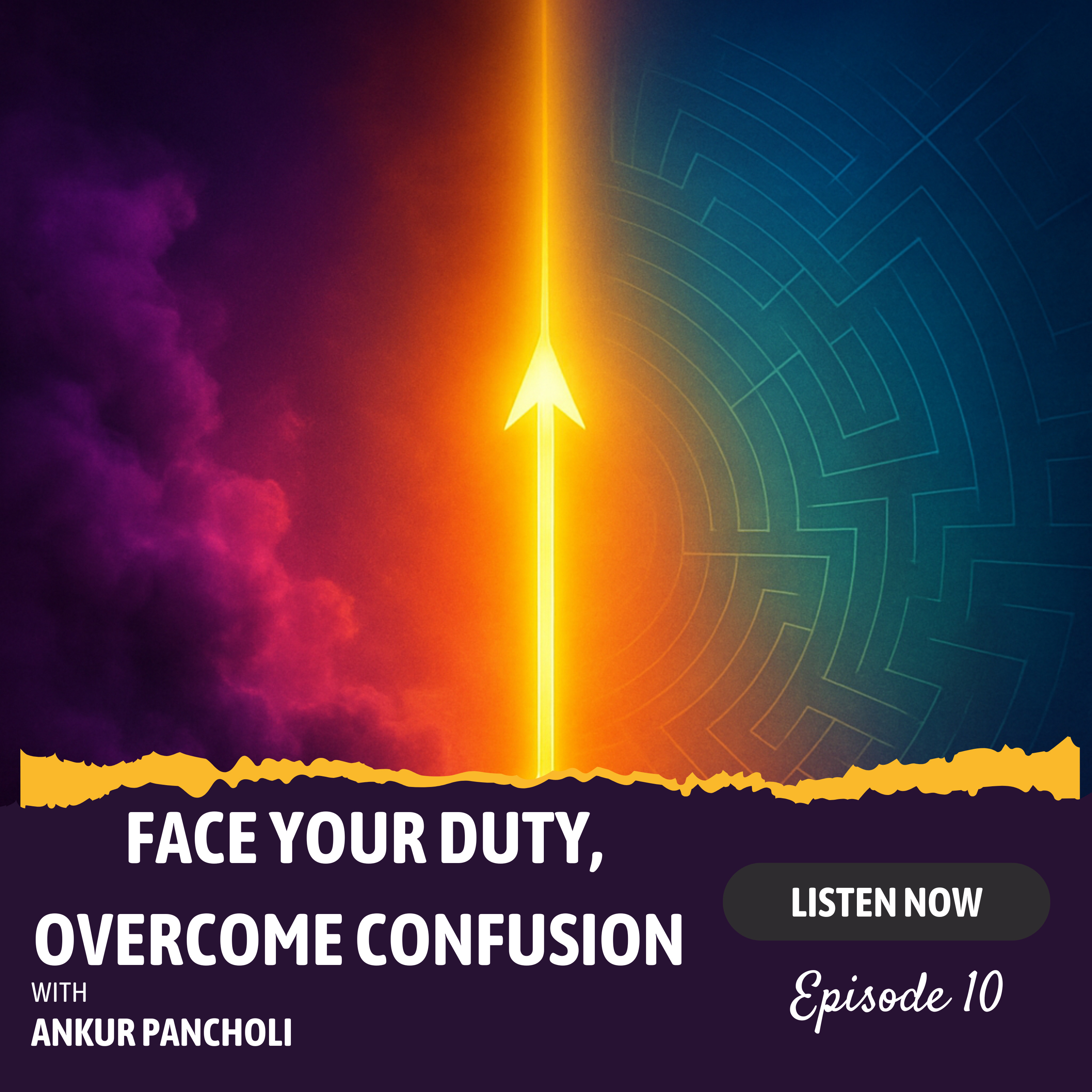 Episode 10: Face Your Duty, Overcome Confusion — Krishna’s Early Guidance to Arjuna