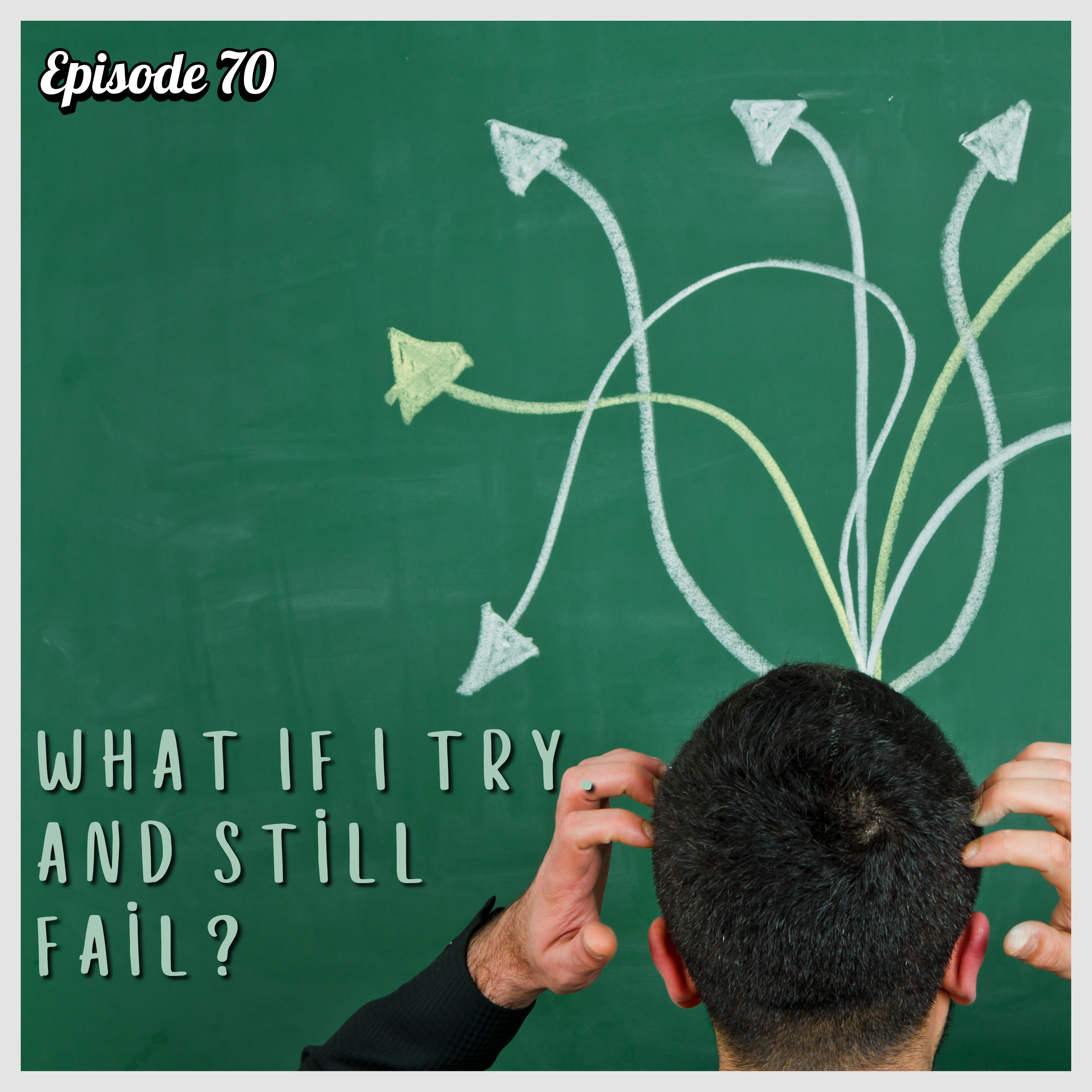 Episode 70: “What If I Try… And Still Fail?”(Bhagavad Gita 6.35-39)