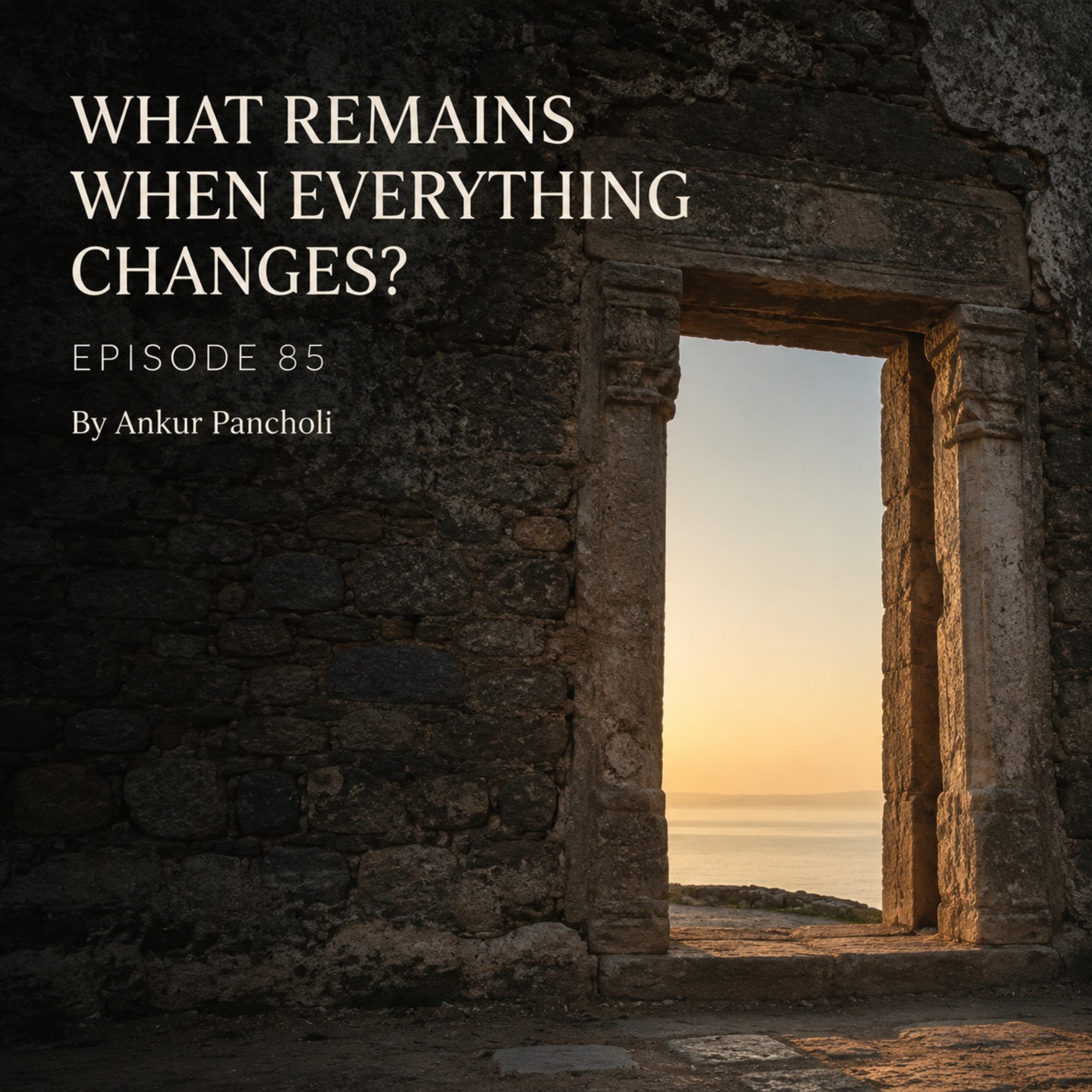 Episode 85: What Remains When Everything Changes? | Bhagavad Gita 8.19–22 Explained