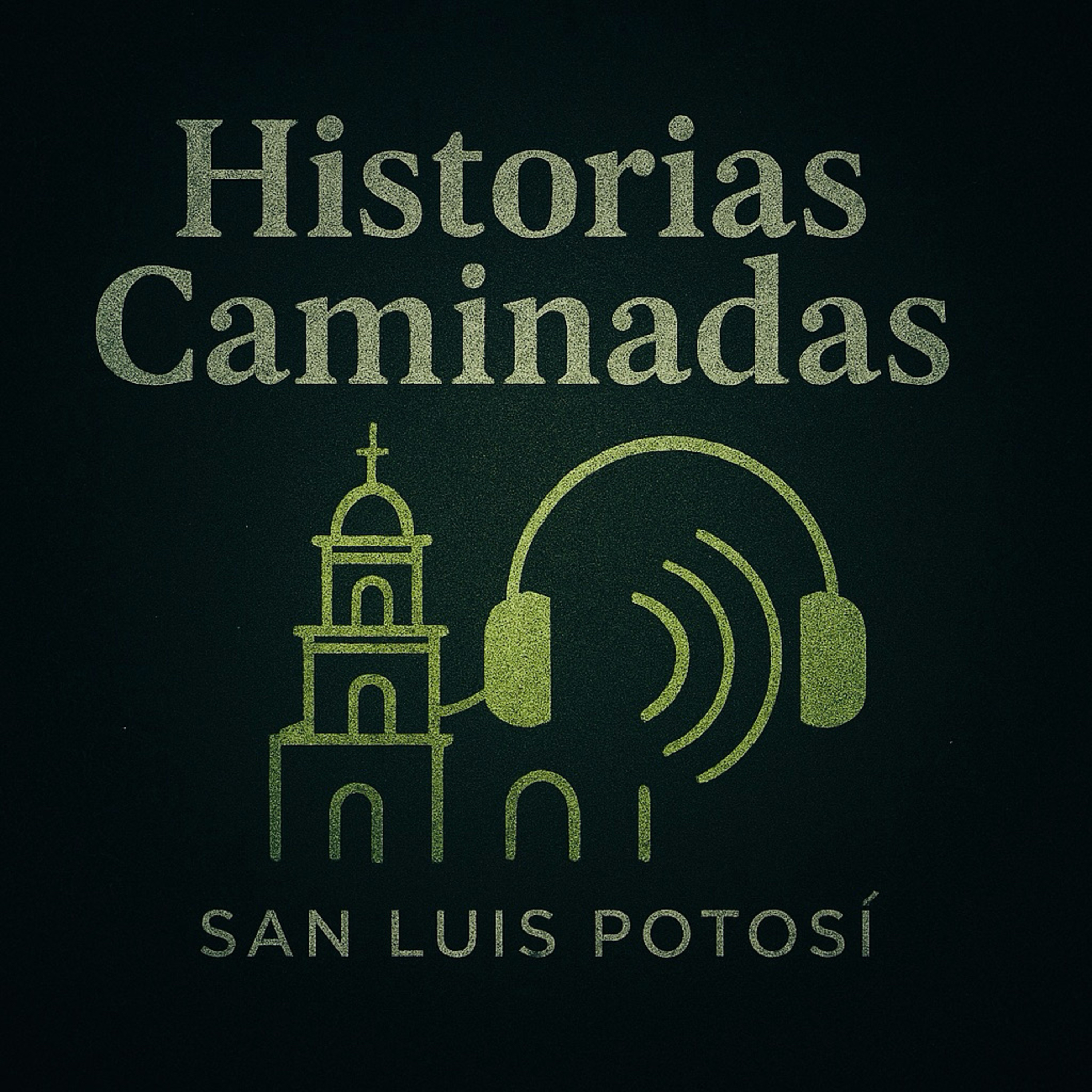 Historias Caminadas: San Luis Potosí