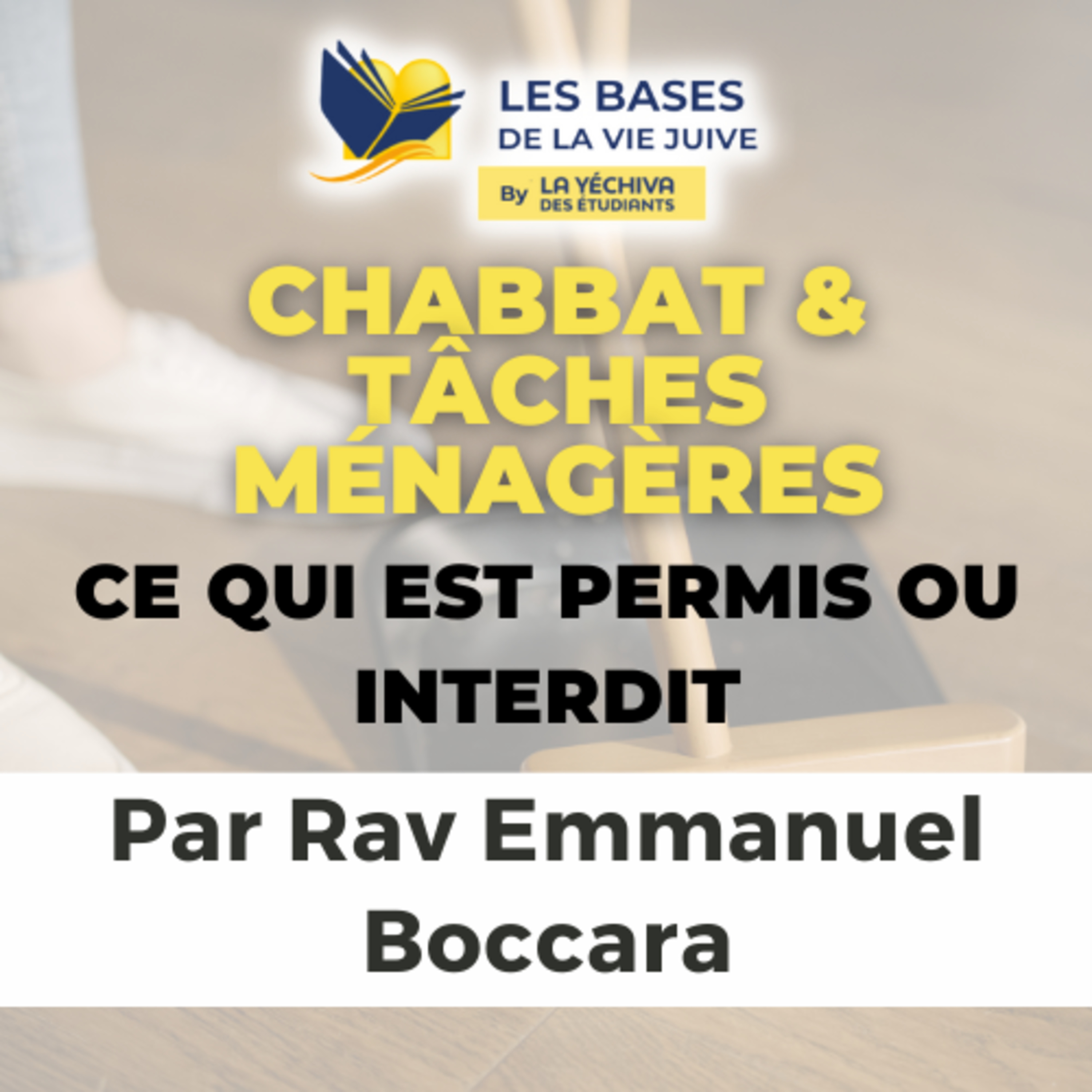 Quelques tâches ménagères pendant Shabbat