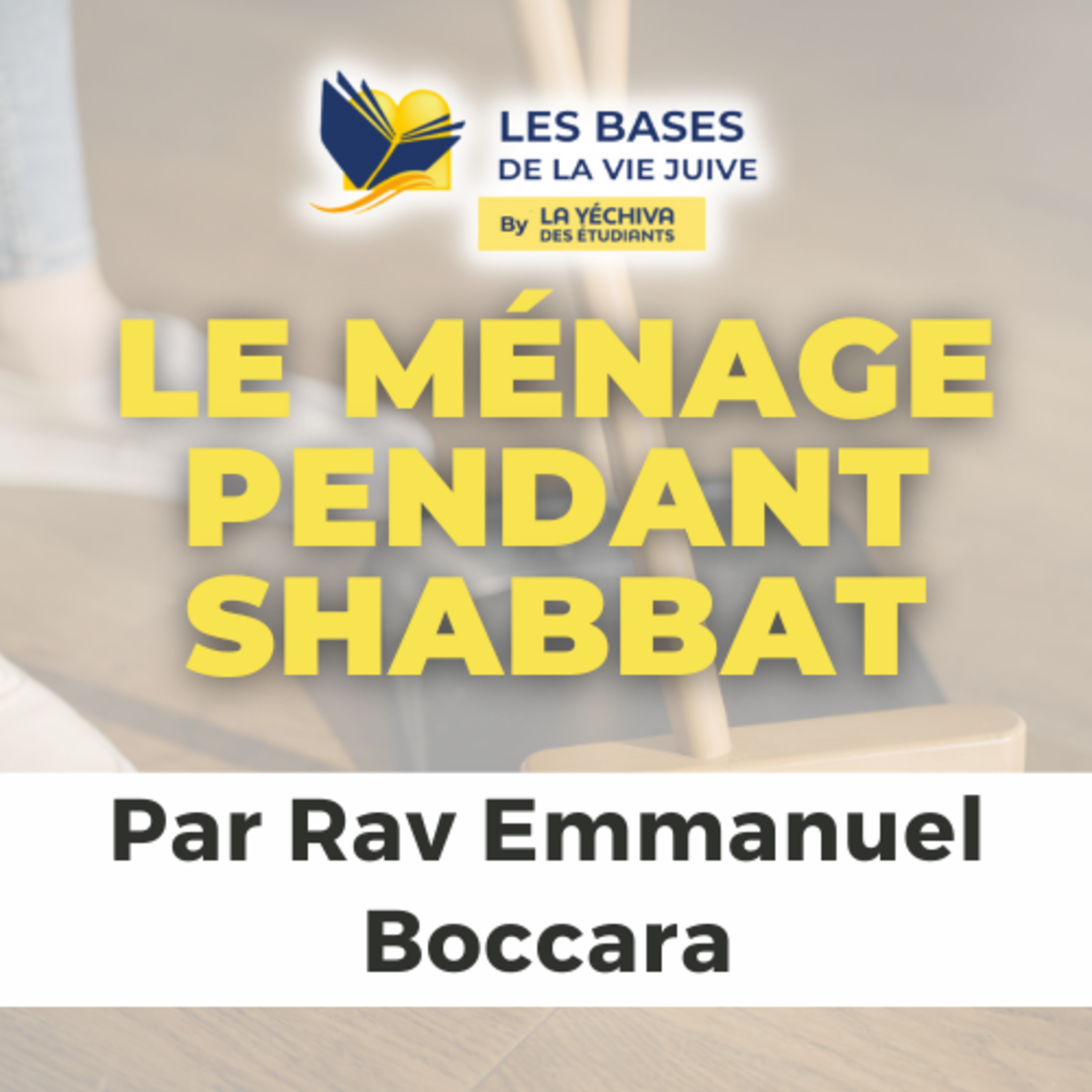 Le ménage pendant Shabbat