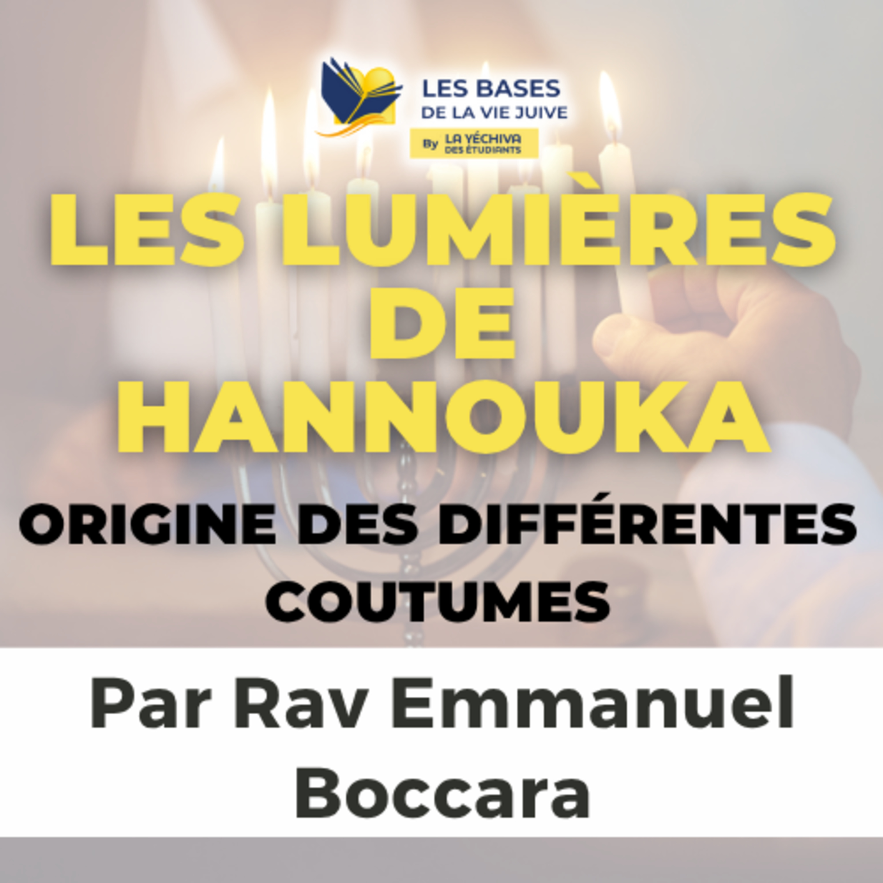 Les lumières de Hannouka, Origine des différentes coutumes
