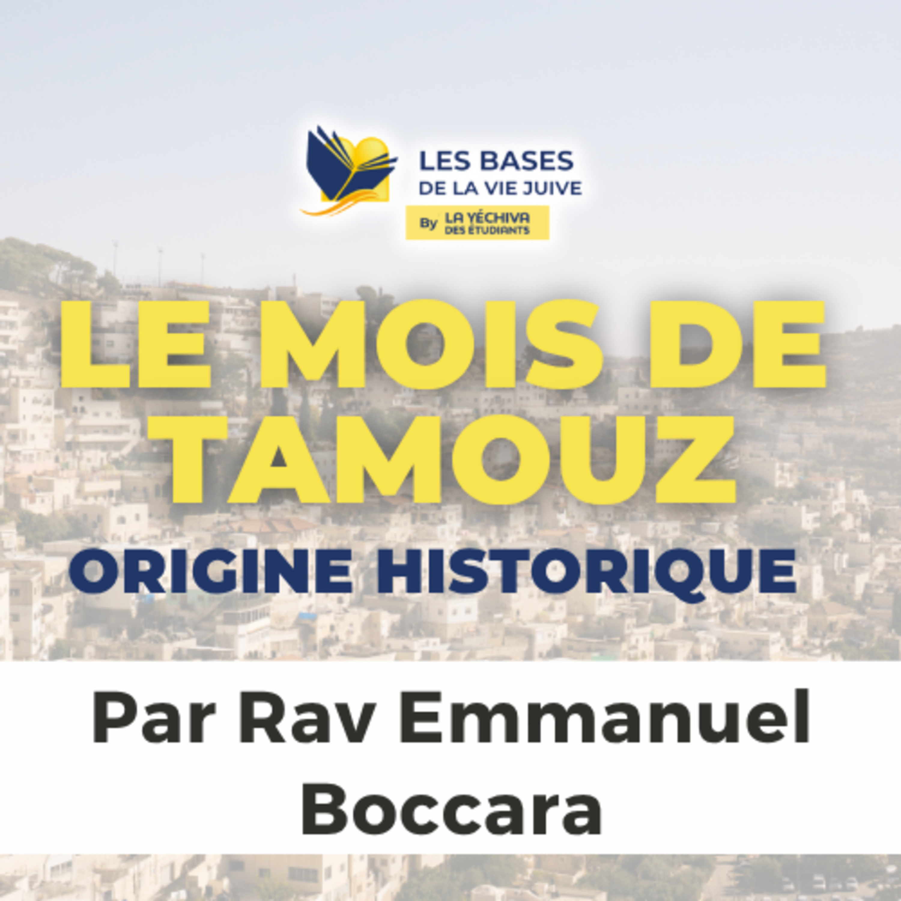 Le mois de Tamouz, origine historique (Deuxième édition)