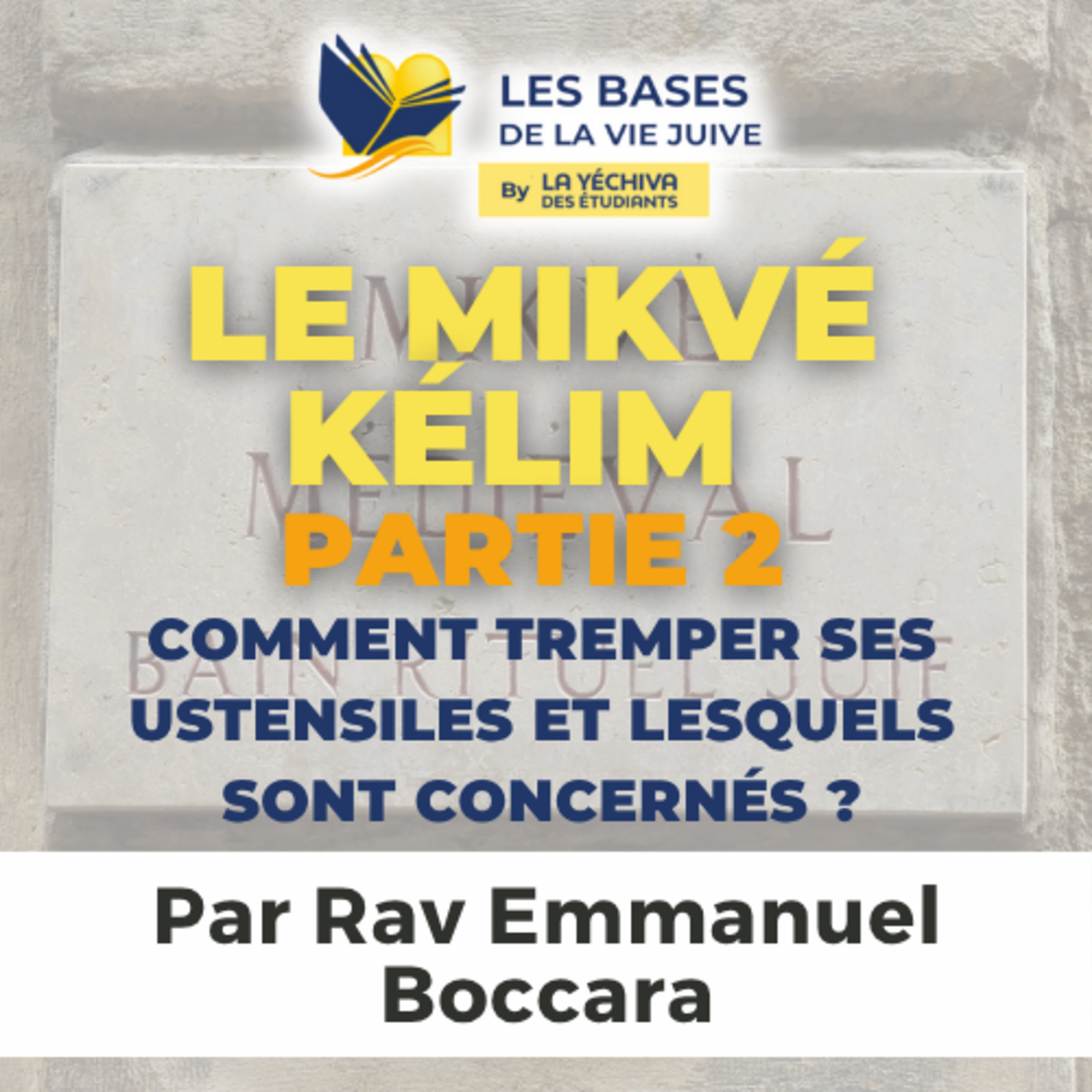 Le Mikvé Kélim - partie 2