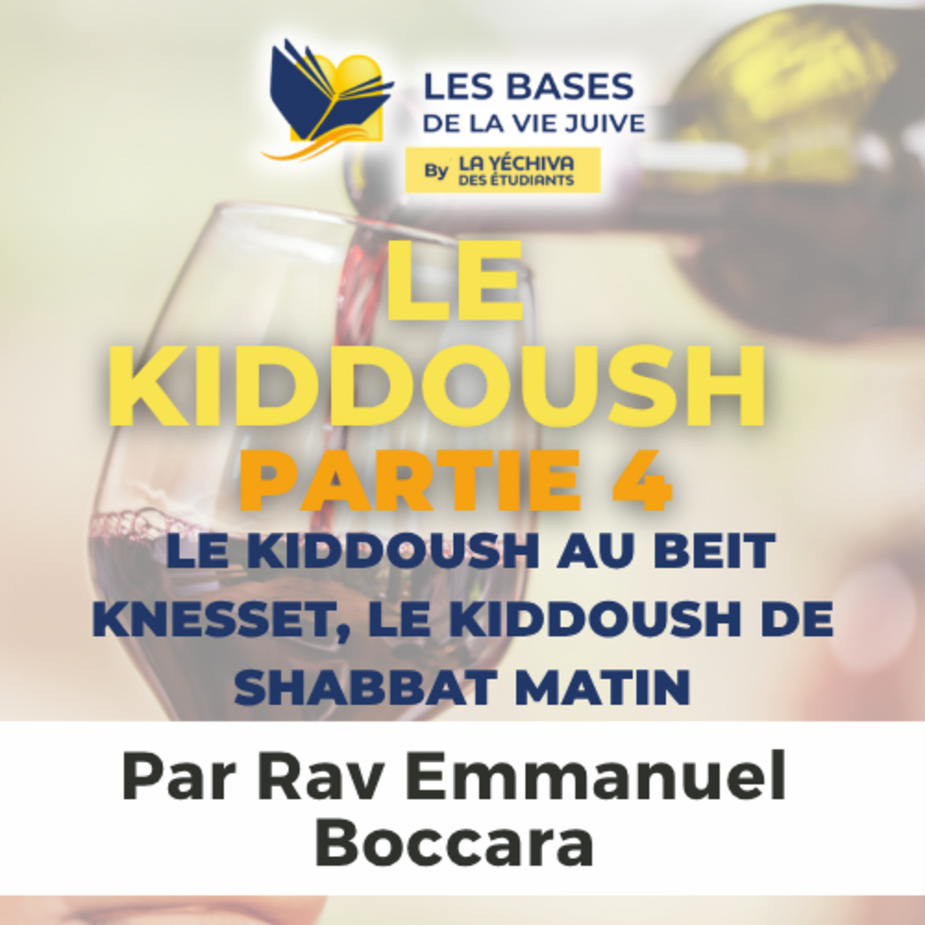 Le Kiddoush, partie 4