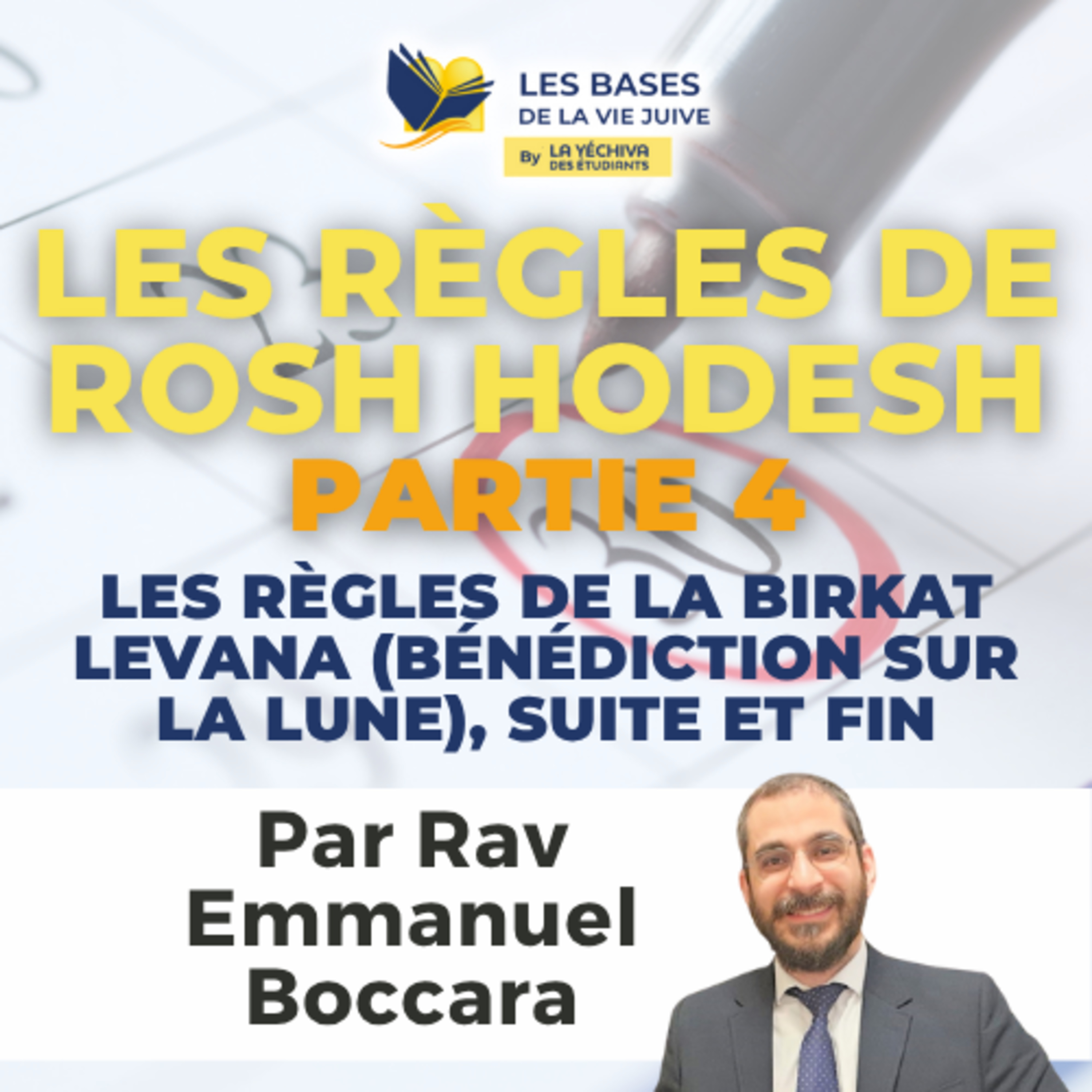 Les règles de Rosh Hodesh, partie 4, suite et fin