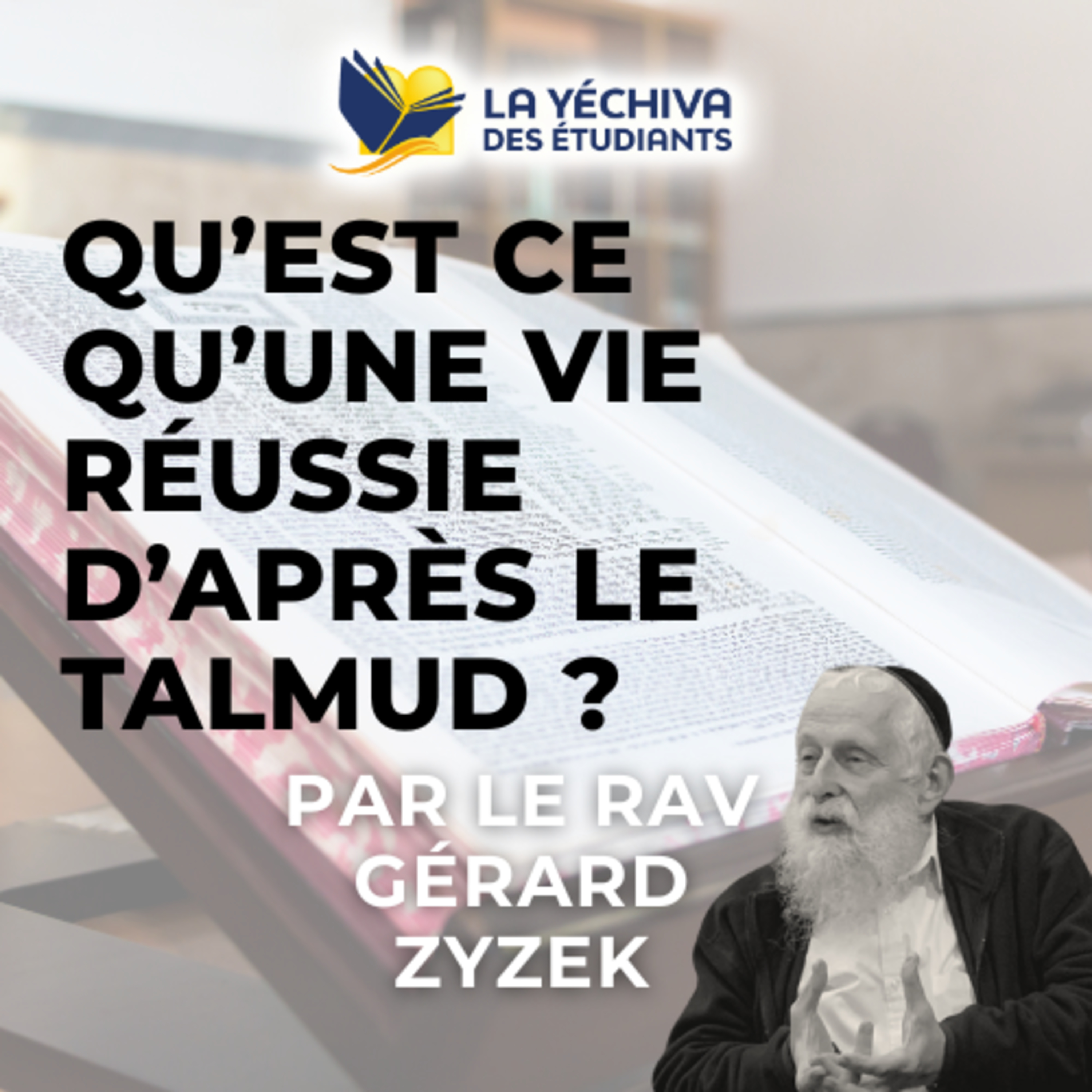 Qu’est ce qu’une vie réussie d’après le Talmud