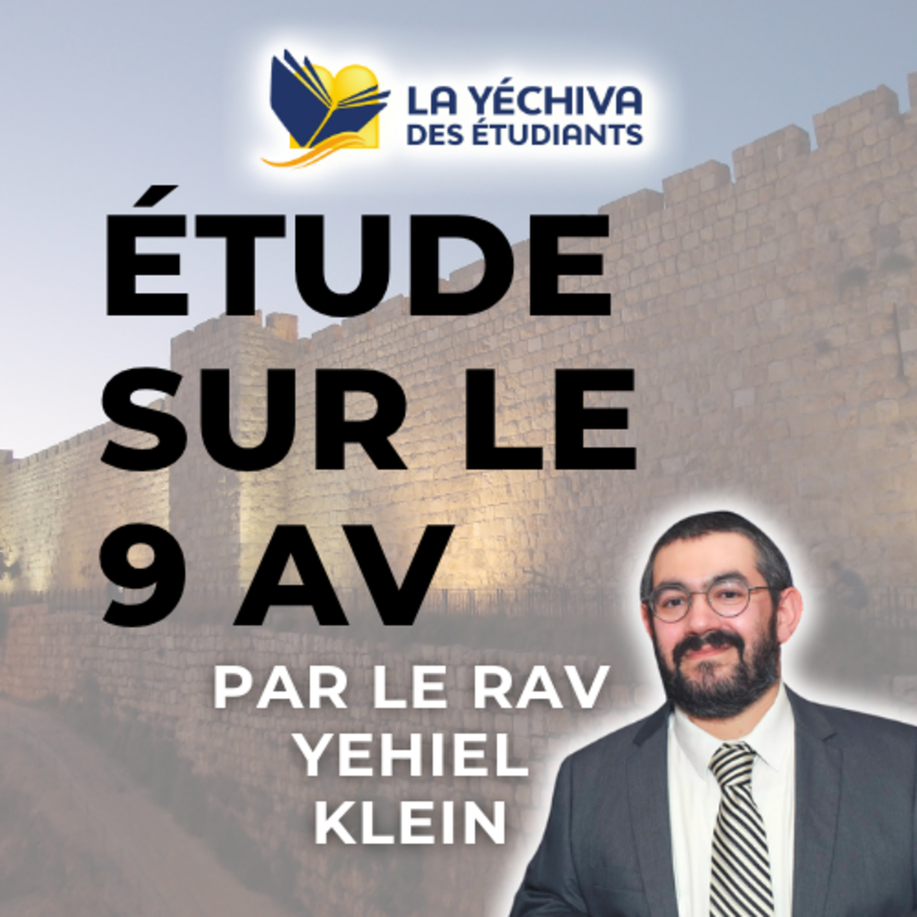 Cours de Rav Yehiel Klein sur le 9 Av episode artwork
