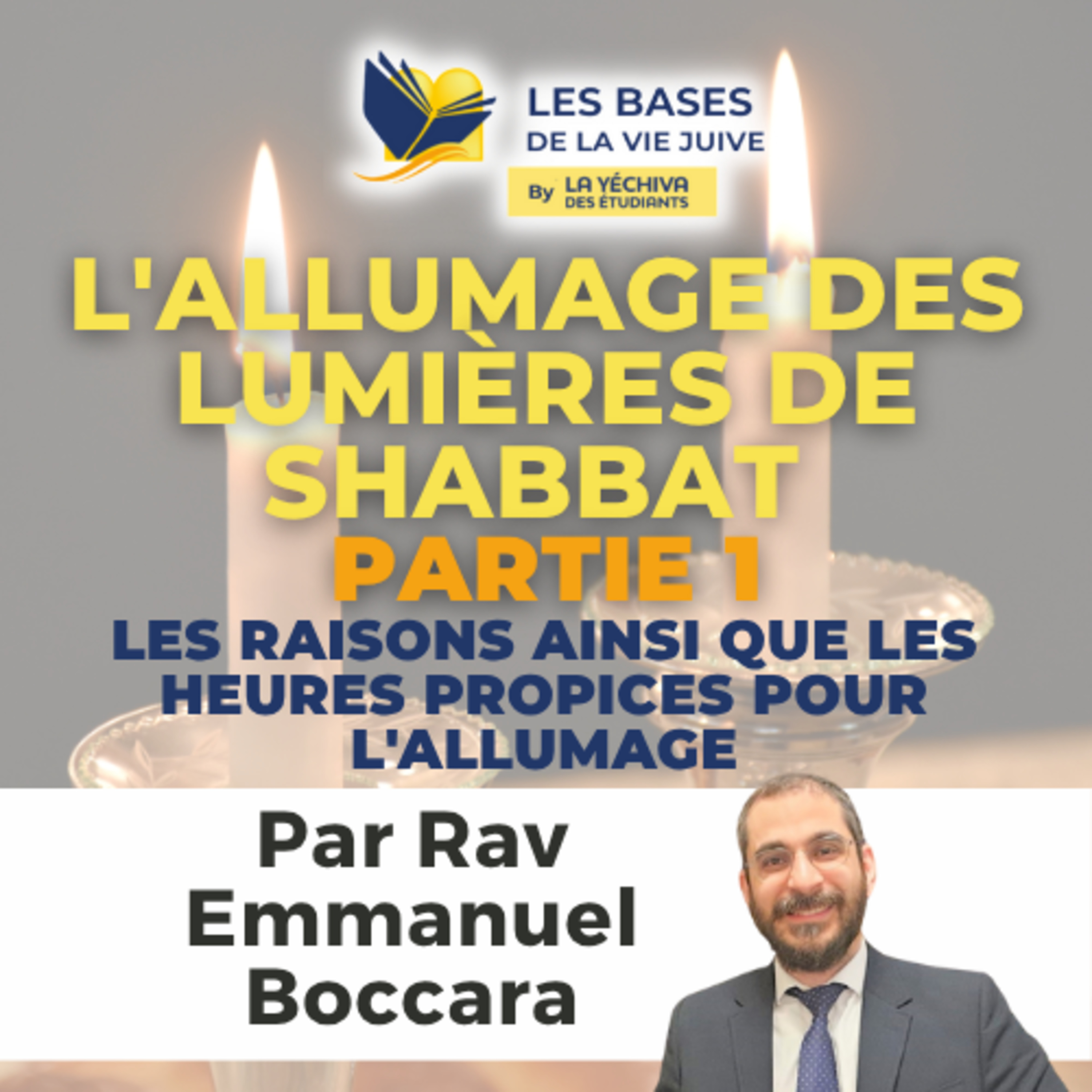 L'allumage des lumières de Shabbat (Hadlakat Nérot Chabbat), partie 1