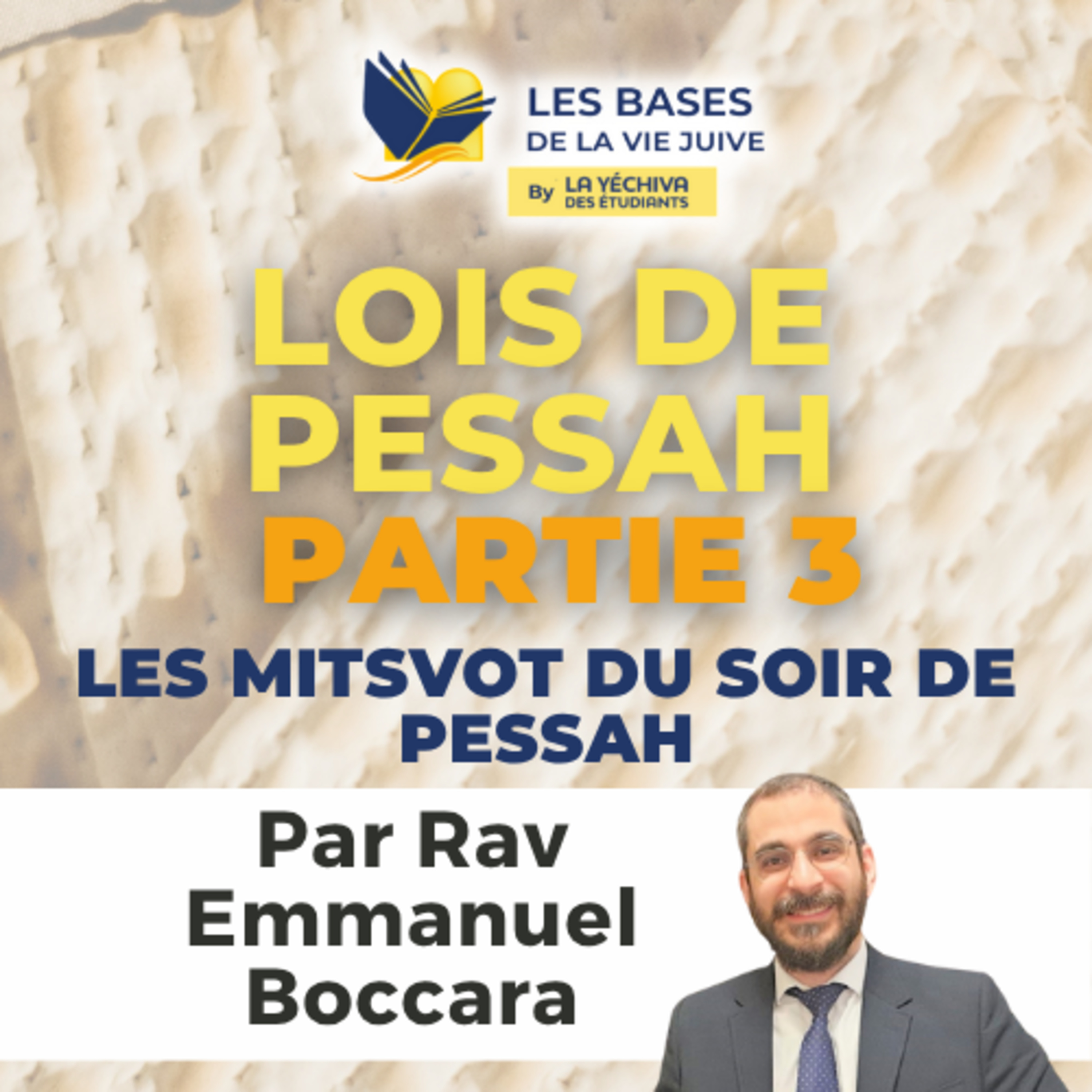 Pessah partie 3 : Préparation au Seder : Les Mitsvot du soir de Pessah