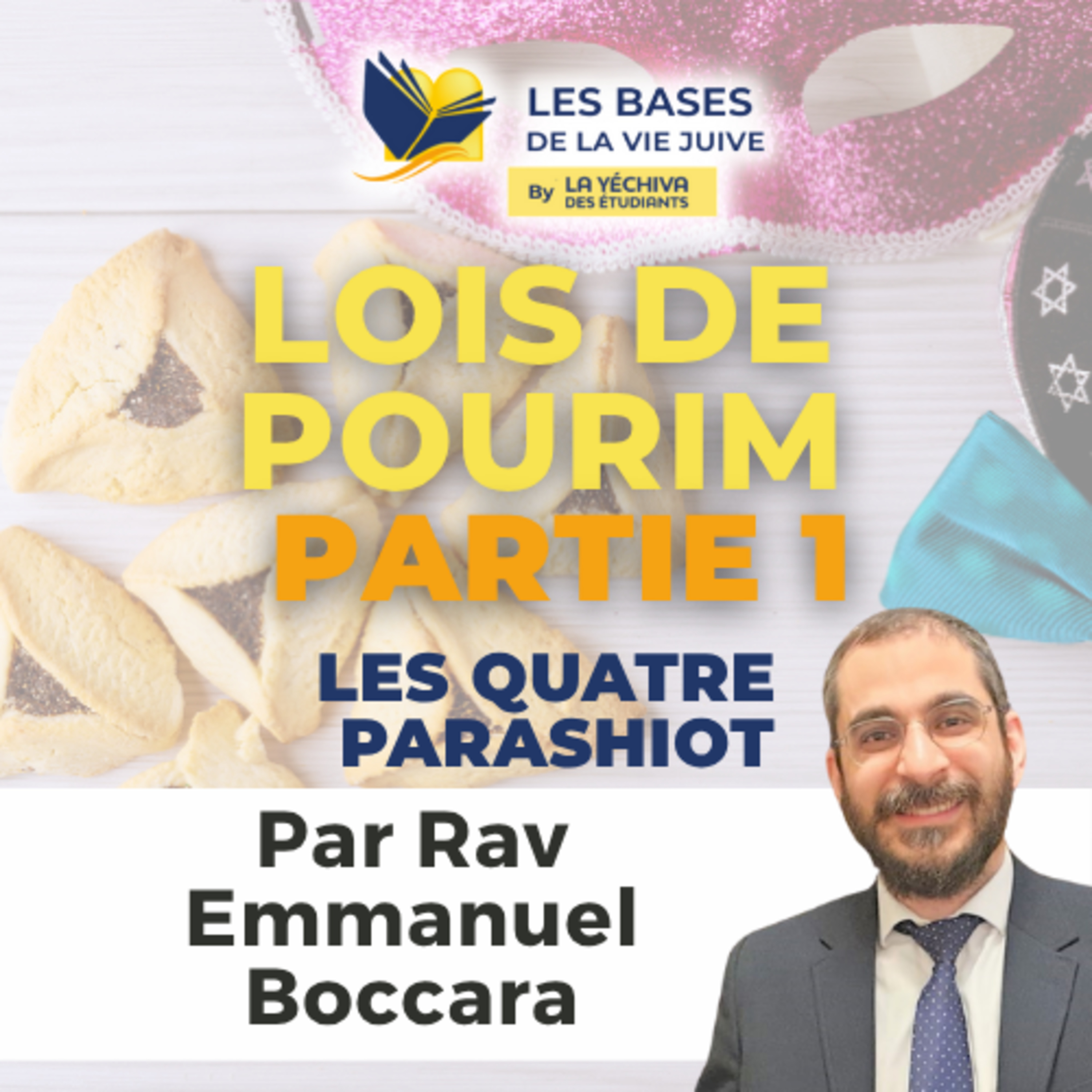 Lois de Pourim : partie 1, les quatre Parashiot