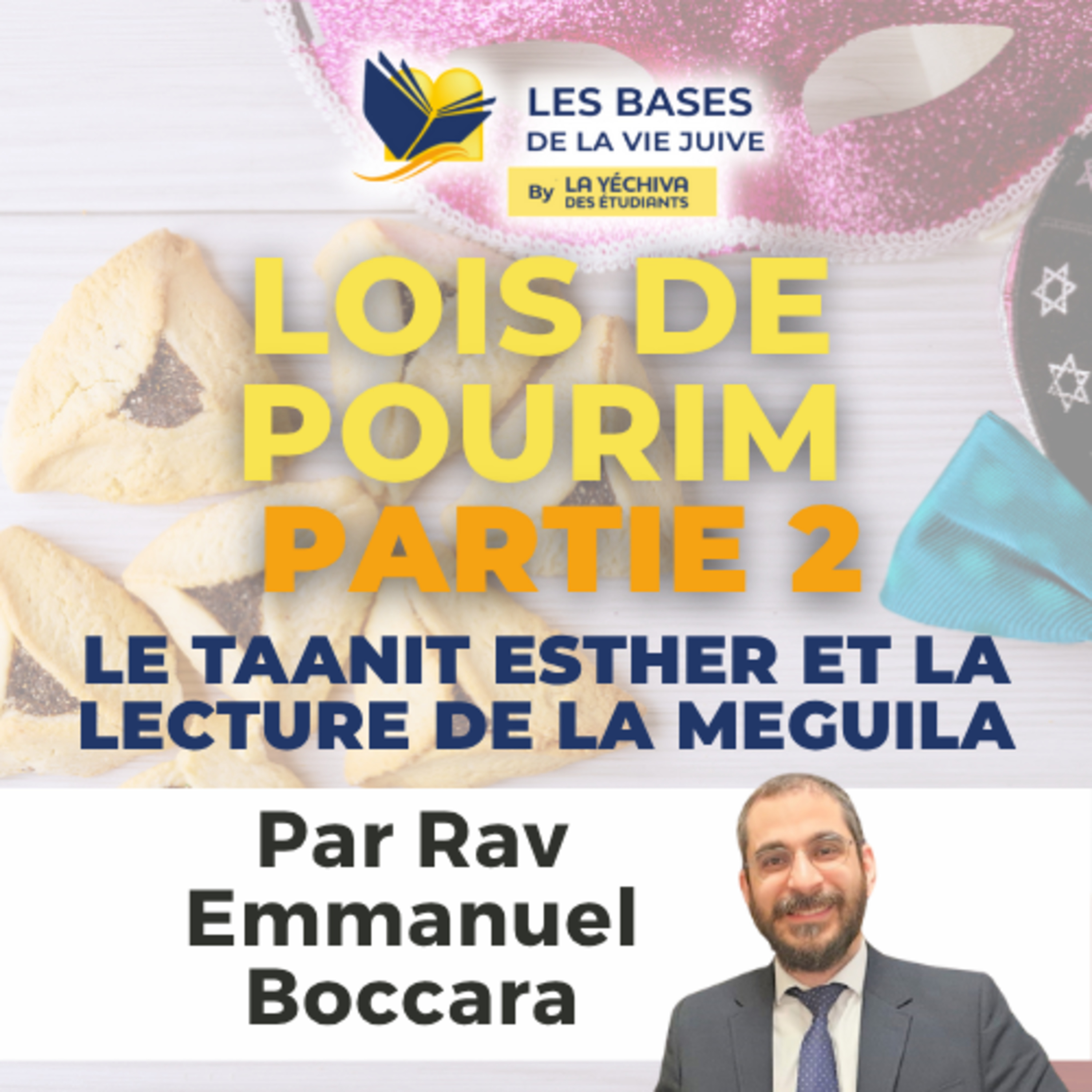 Lois de Pourim : partie 2, le Taanit Esther et la lecture de la Meguila