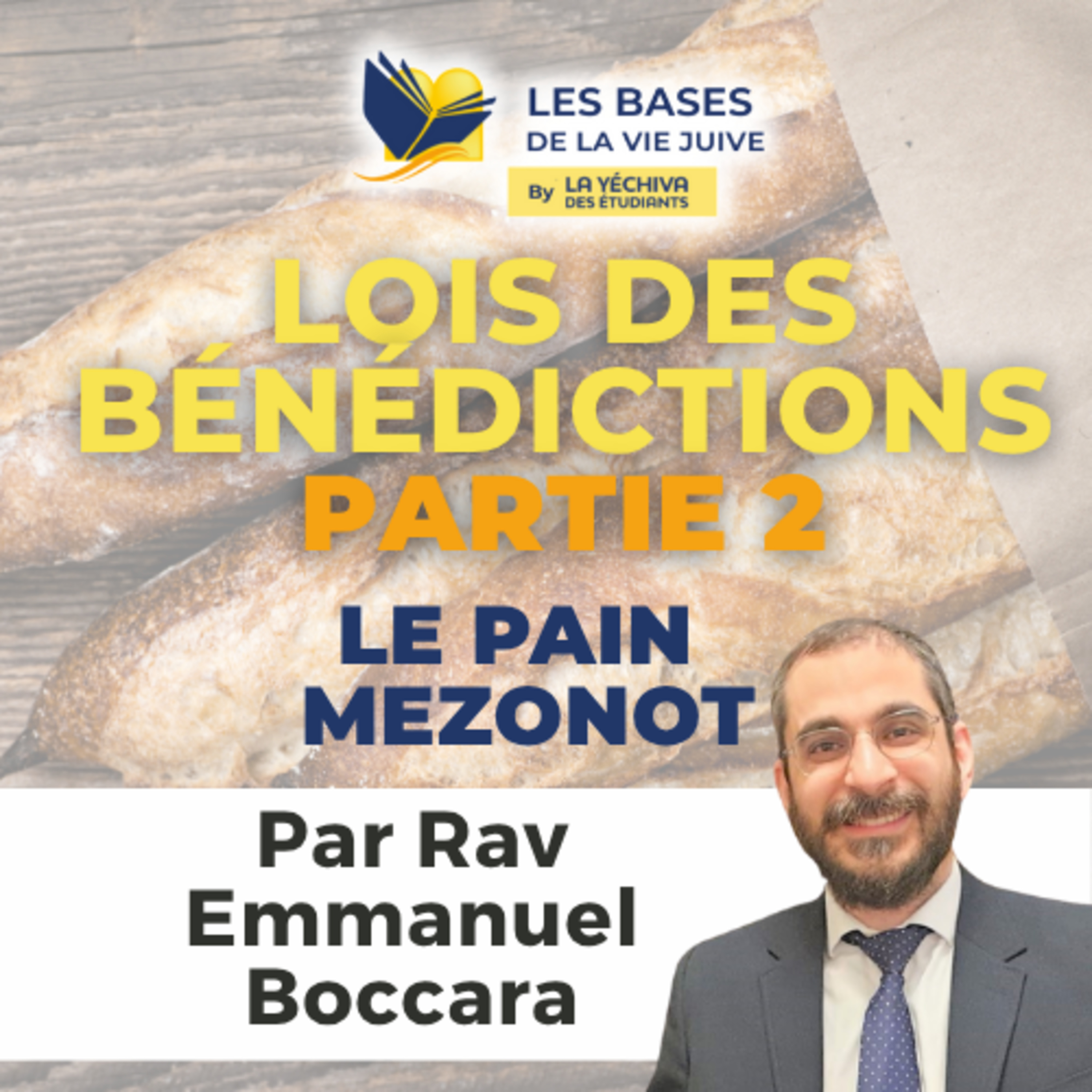 Lois des bénédictions : Le pain Mezonot partie 2