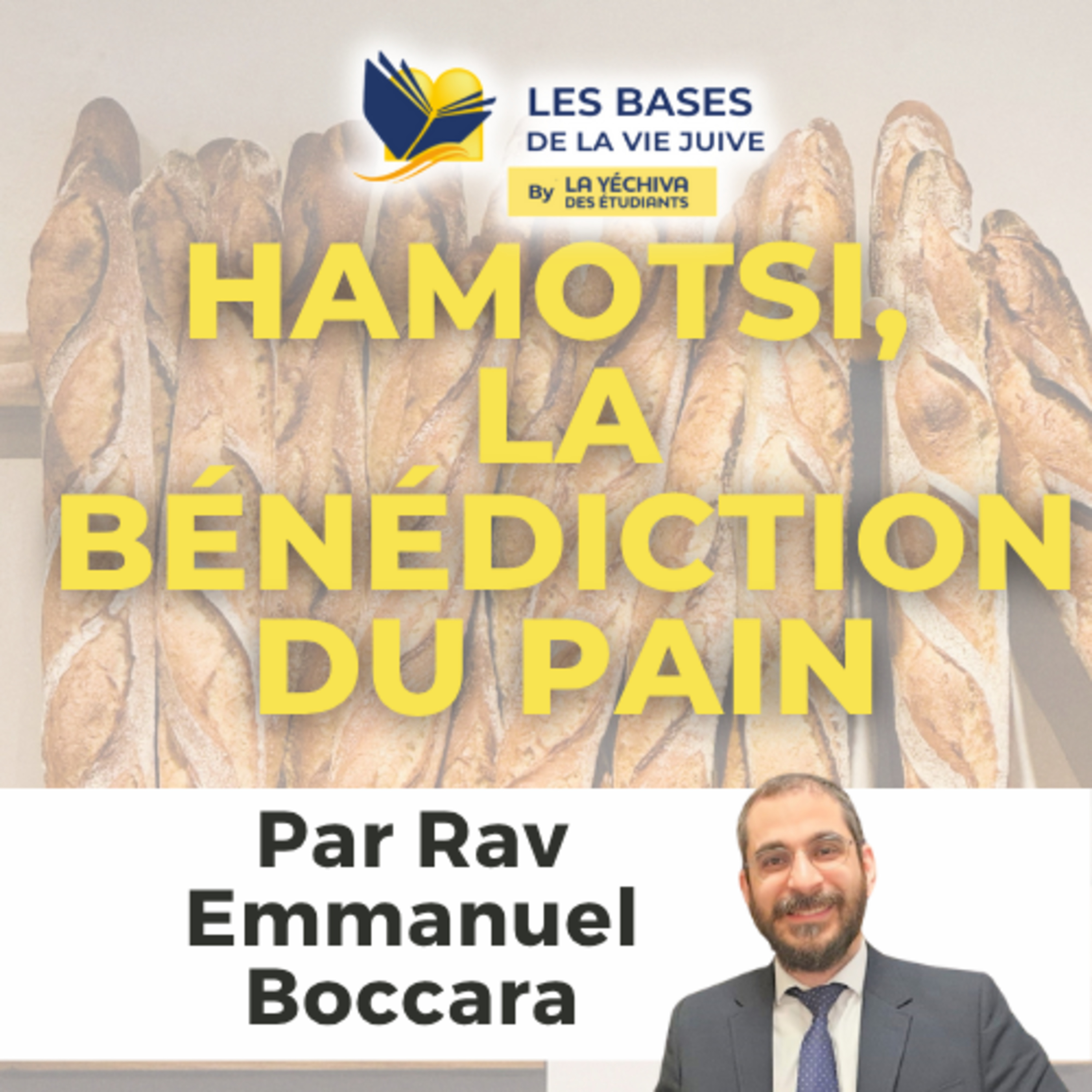 Hamotsi, la bénédiction du pain, partie 1