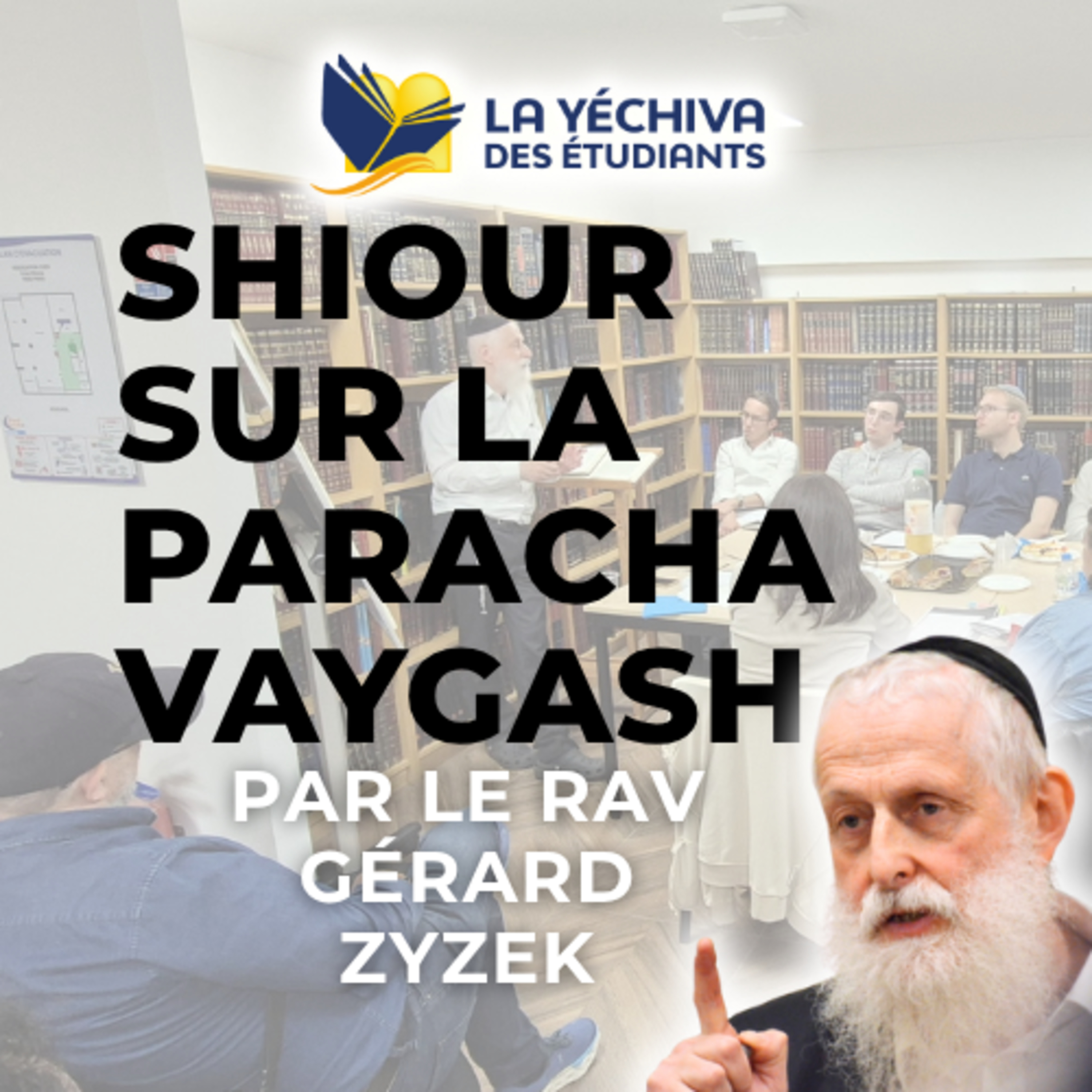 Shiour sur la Paracha Vaygash