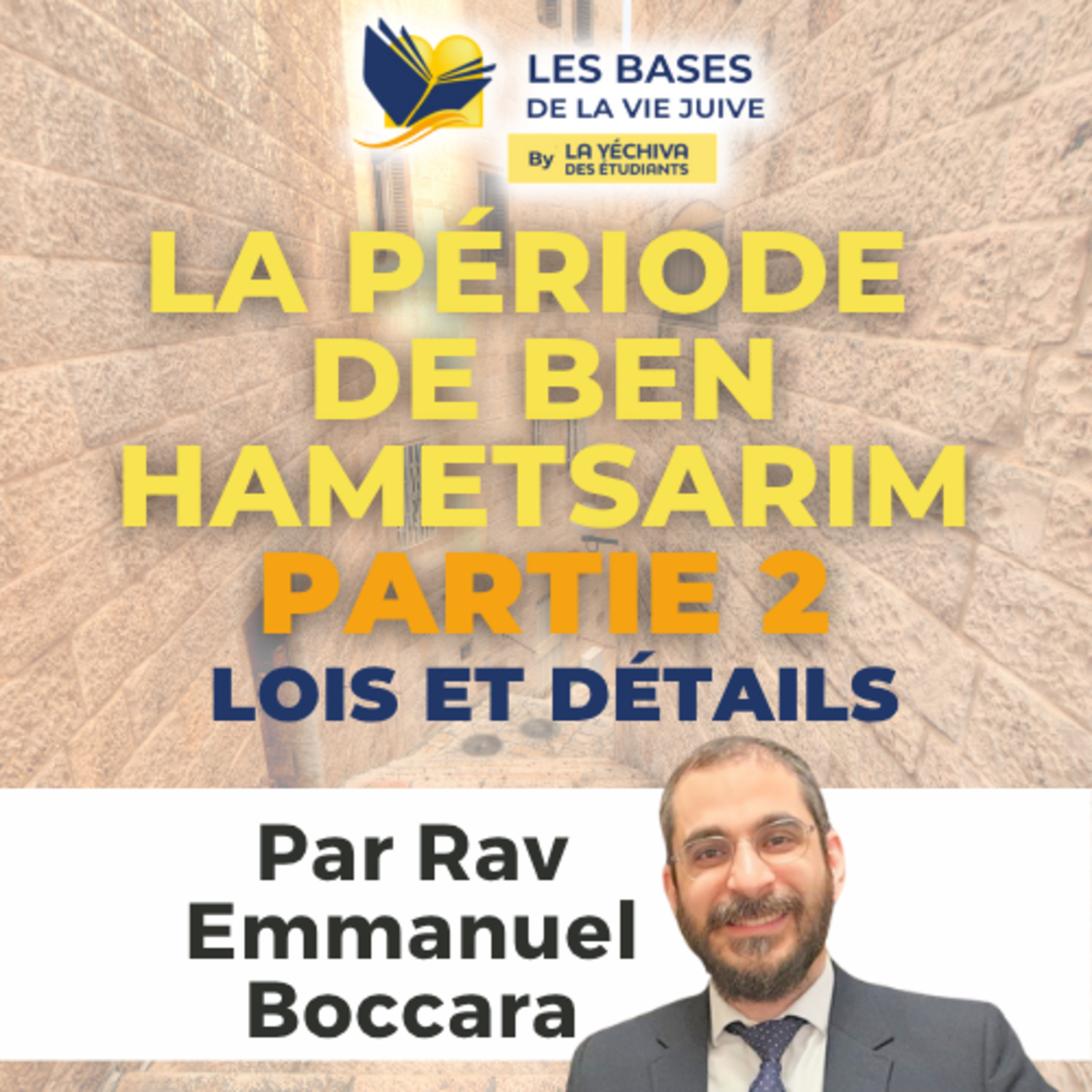 La période de Ben Hametsarim en pratique, suite...