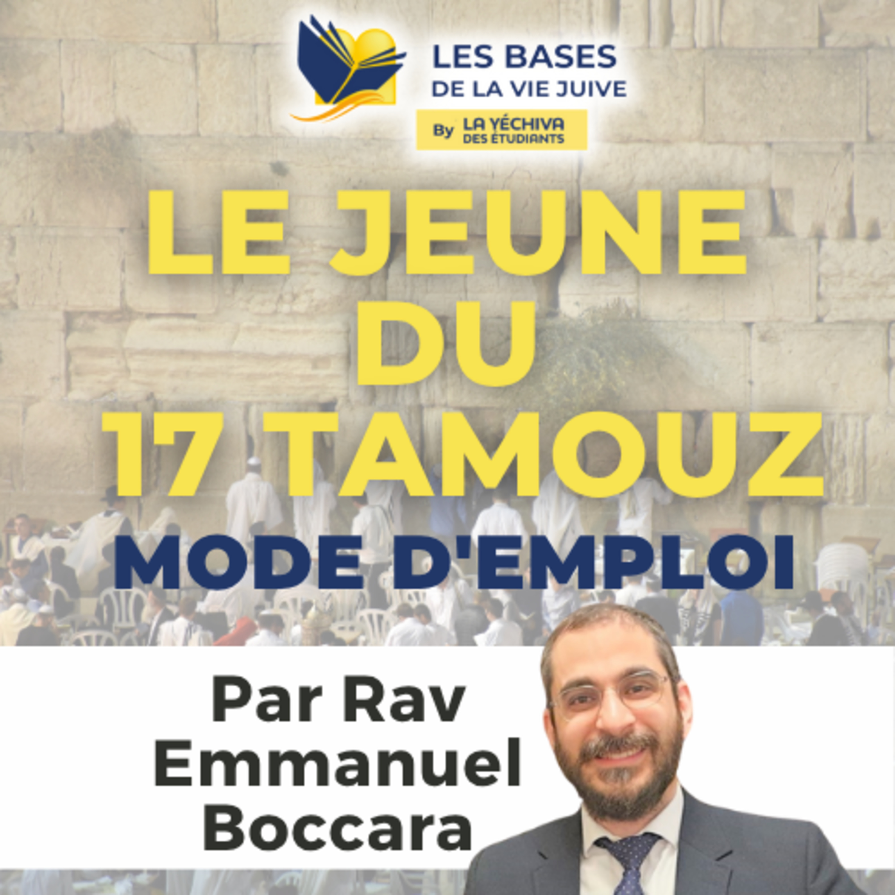 Le jeune du 17 Tamouz, mode d'emploi