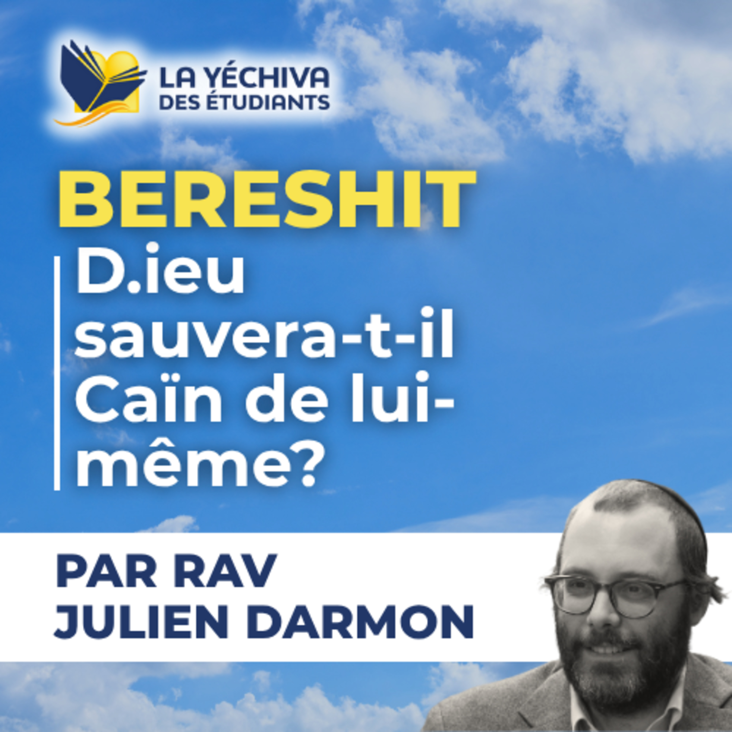 Bereshit, D.ieu sauvera-t-il Caïn de lui-même?