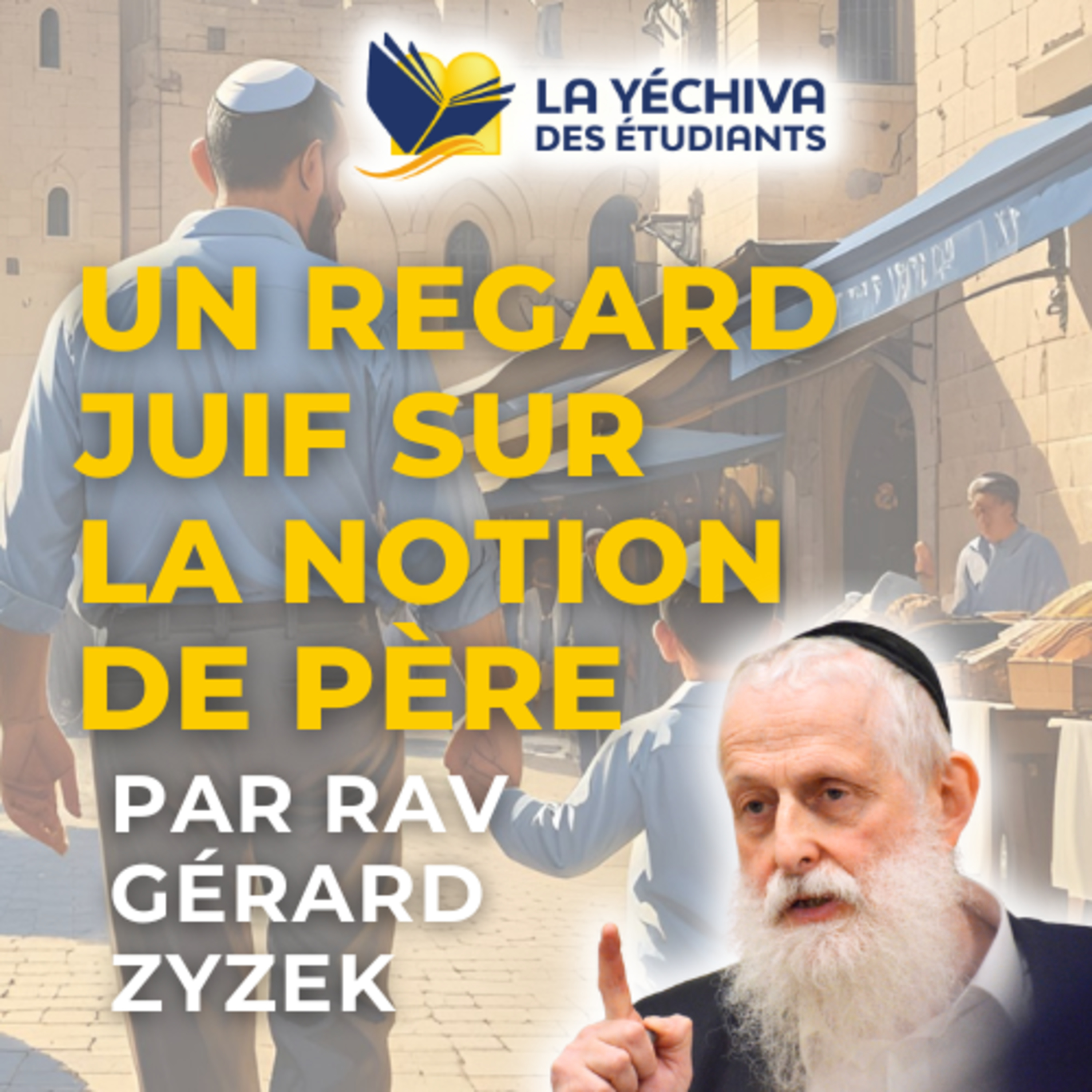 Un regard Juif sur la notion de père (Introduction au colloque)