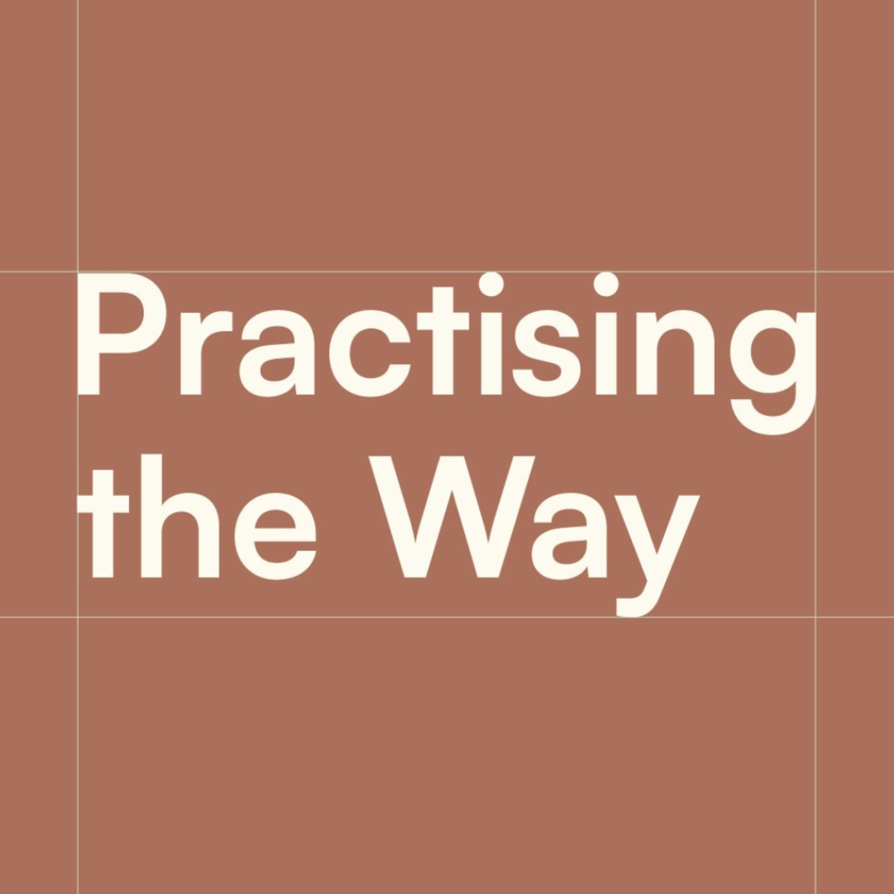 Practising the Way 2 - Be with Jesus and Become Like Him episode artwork