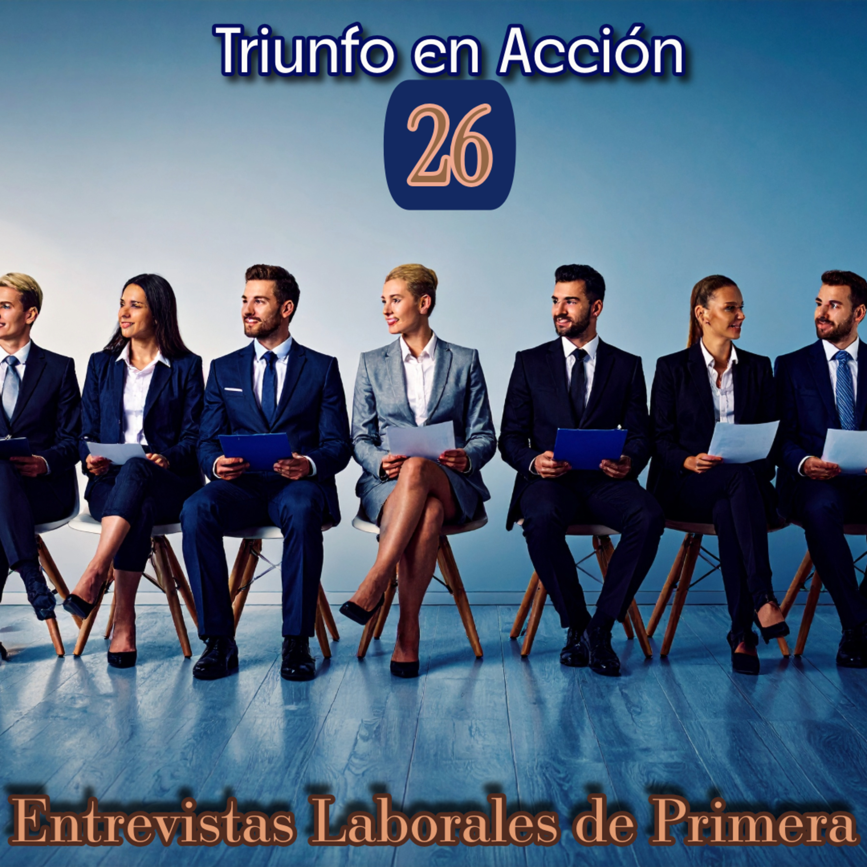 Triunfo En Acción 026 - Entrevistas Laborales de Primera