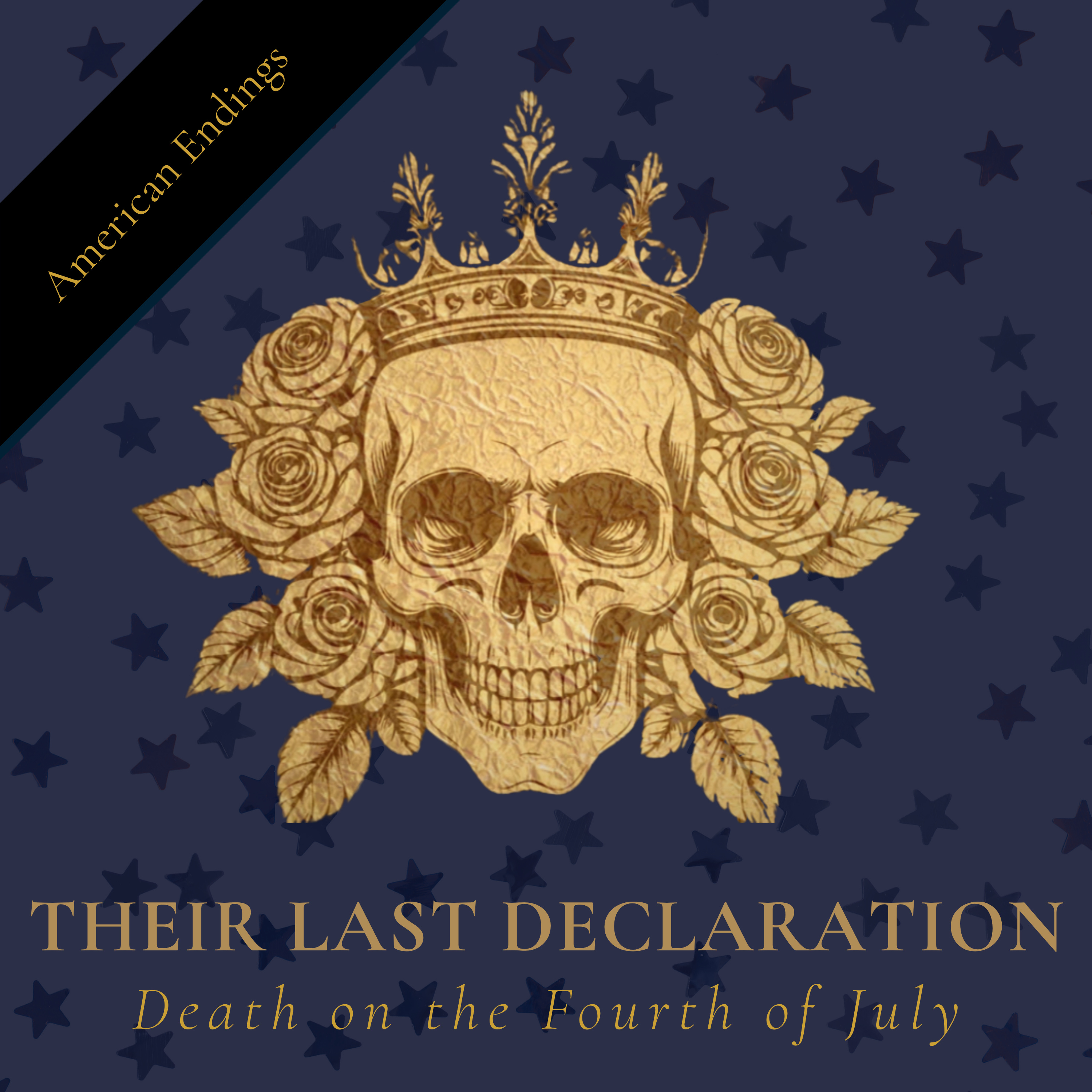 Episode 9: Their Last Declaration: Death on the Fourth of July episode artwork