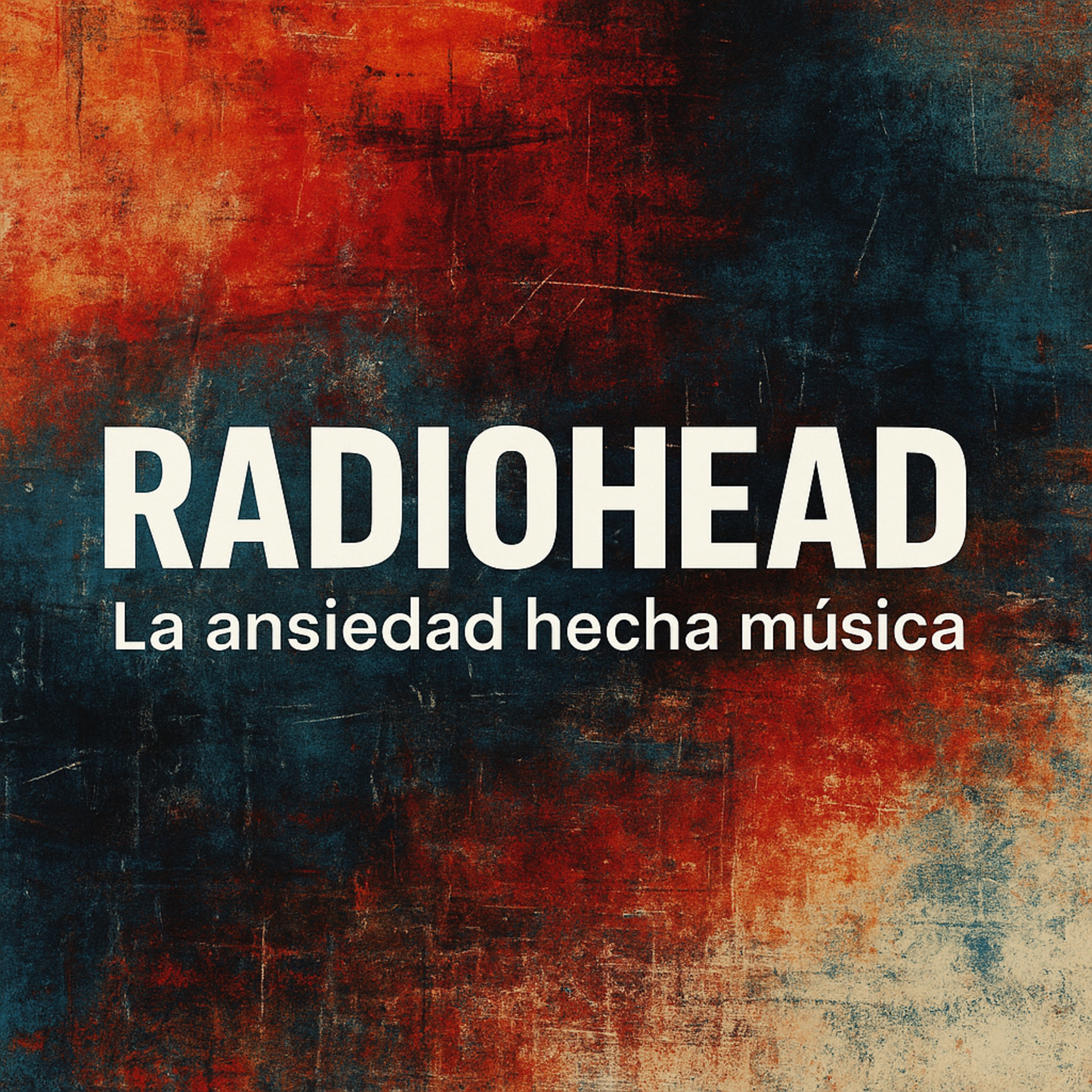 Radiohead: La ansiedad hecha música episode artwork