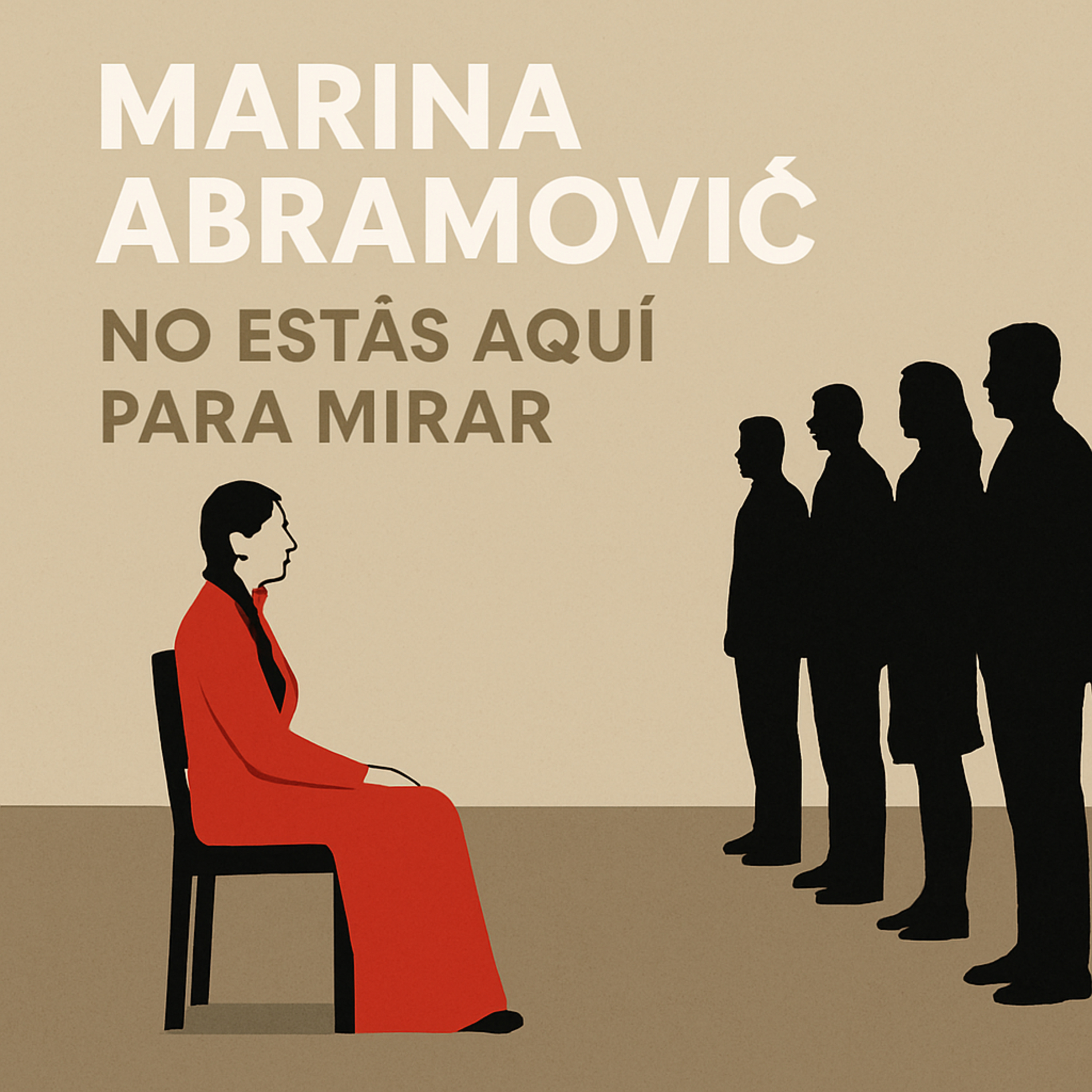 Marina Abramović: No estás aquí para mirar episode artwork