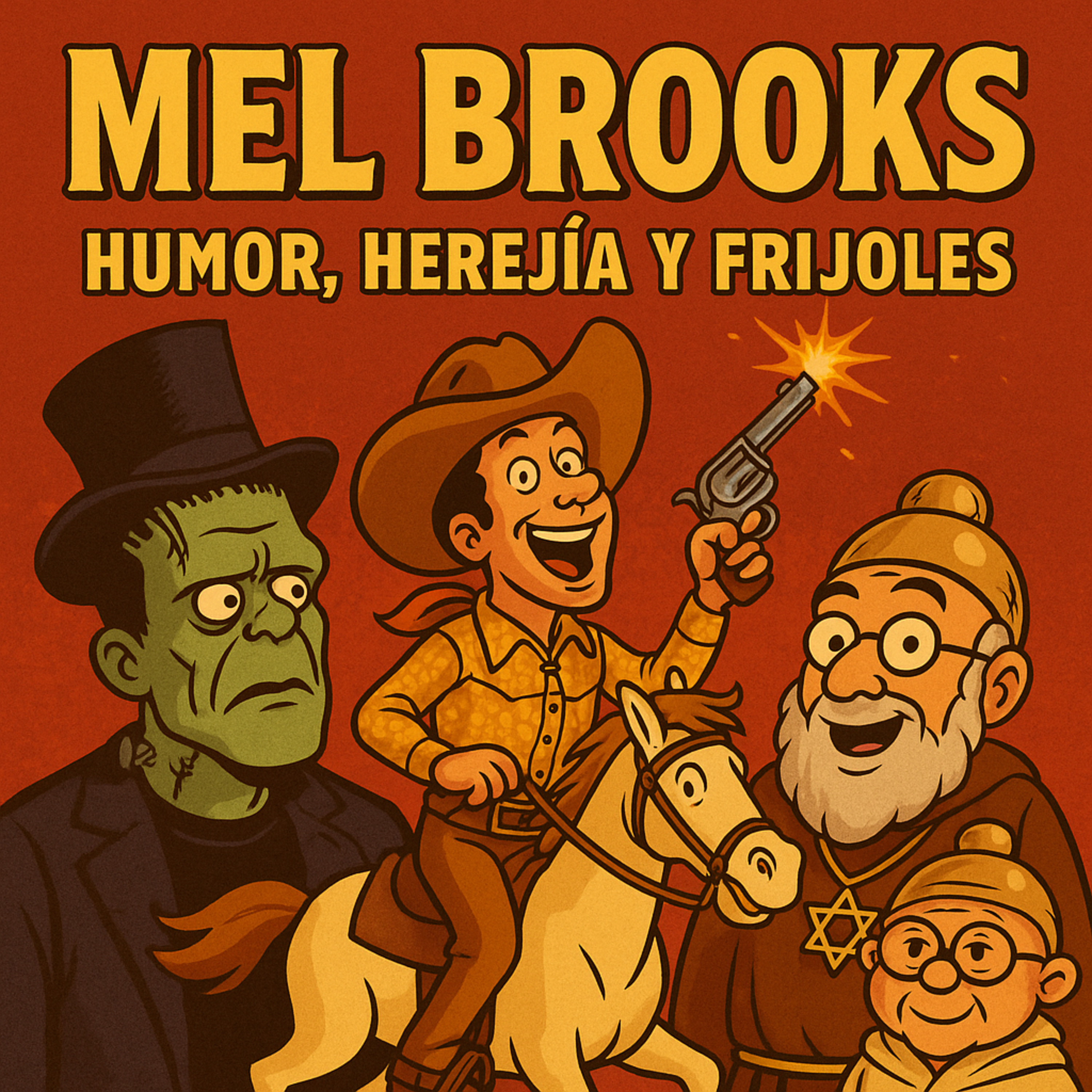 Mel Brooks: Humor, herejía y frijoles episode artwork