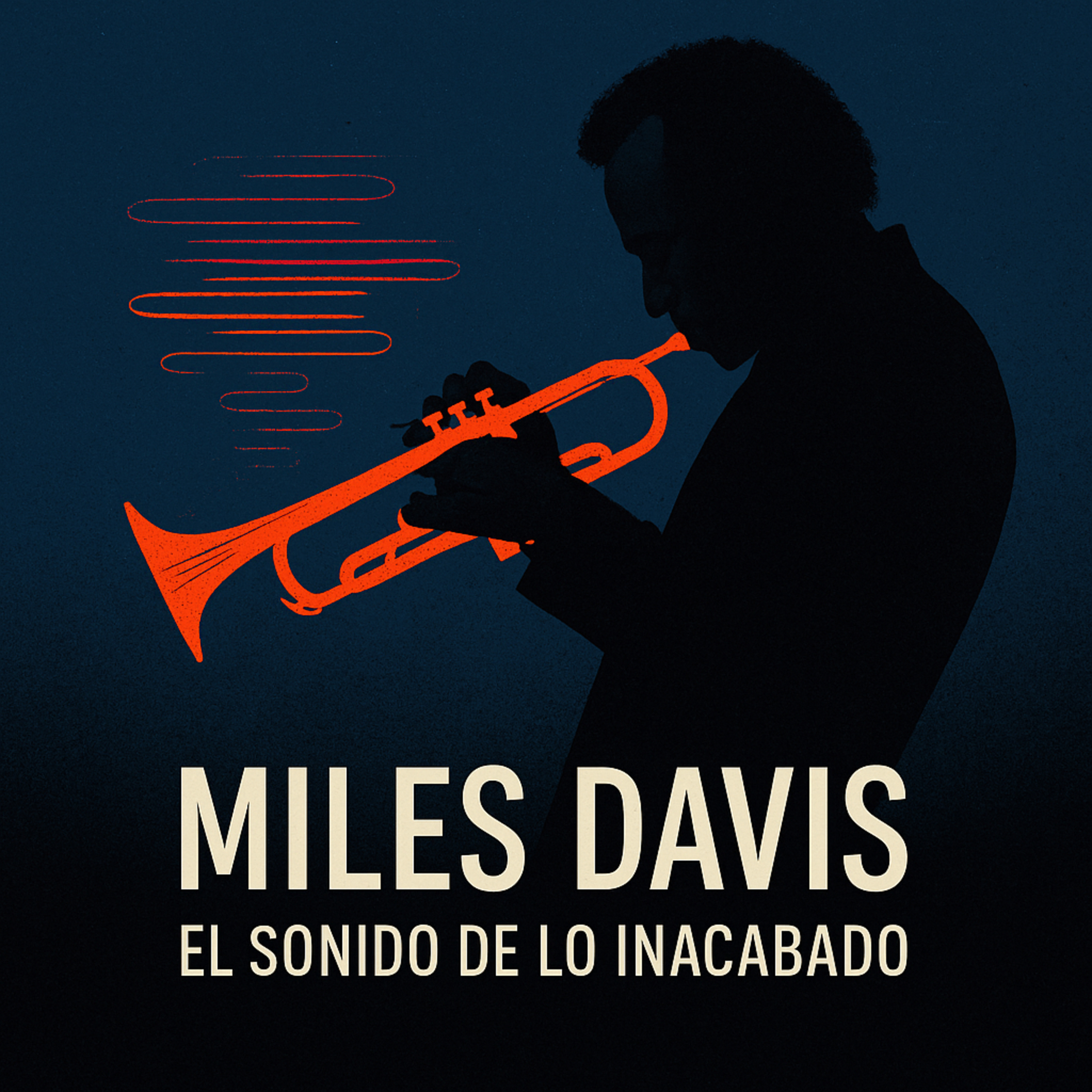 Miles Davis: El sonido de lo inacabado episode artwork