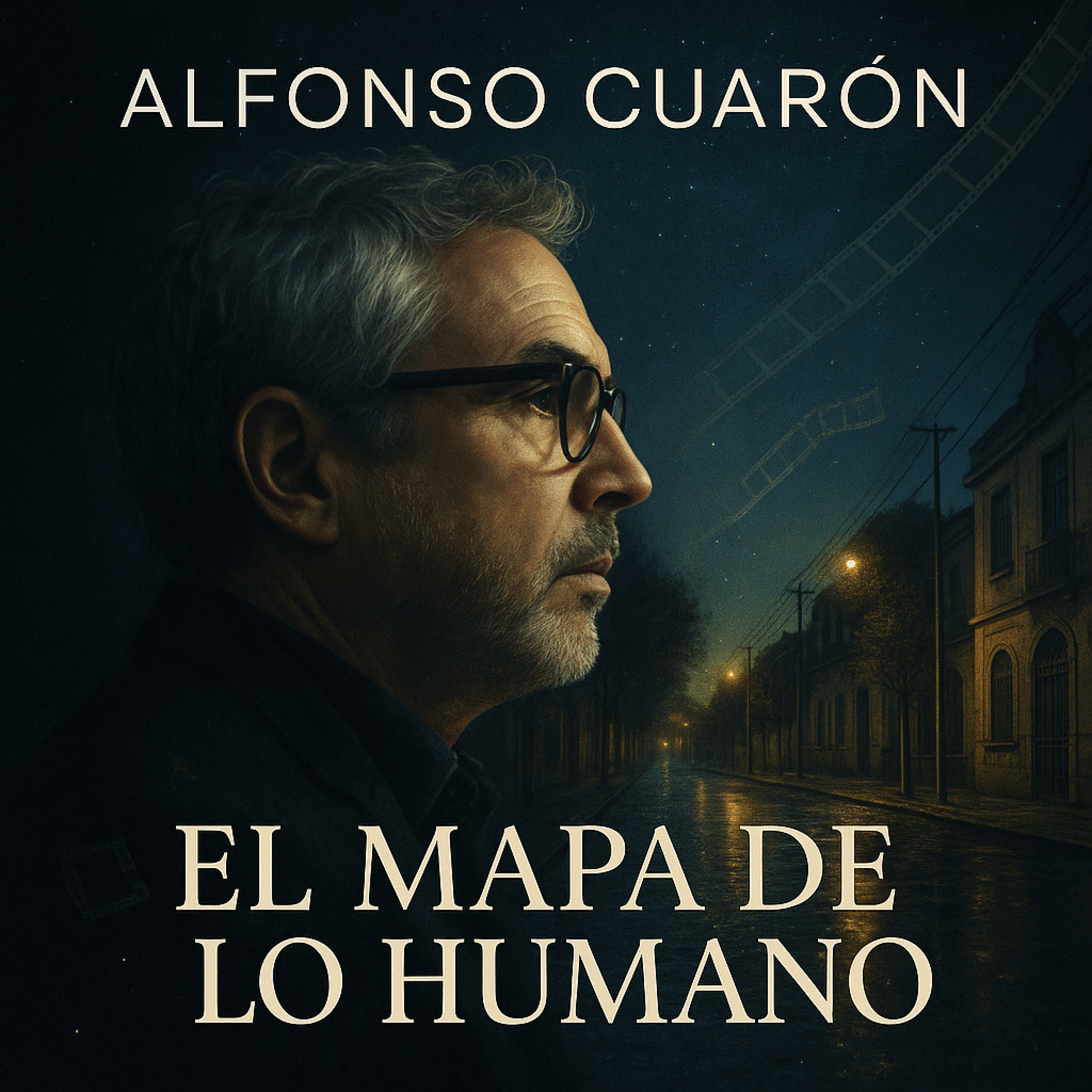 Alfonso Cuarón: El Mapa de lo Humano episode artwork