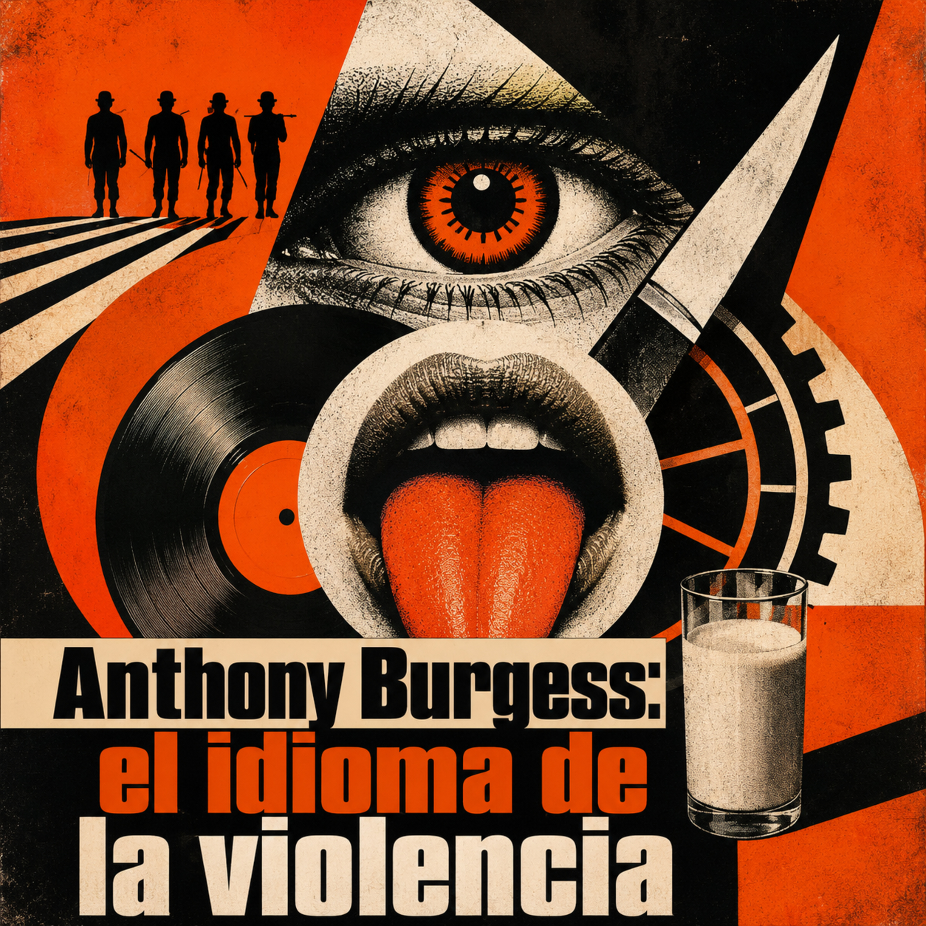 Anthony Burgess: el idioma de la violencia episode artwork
