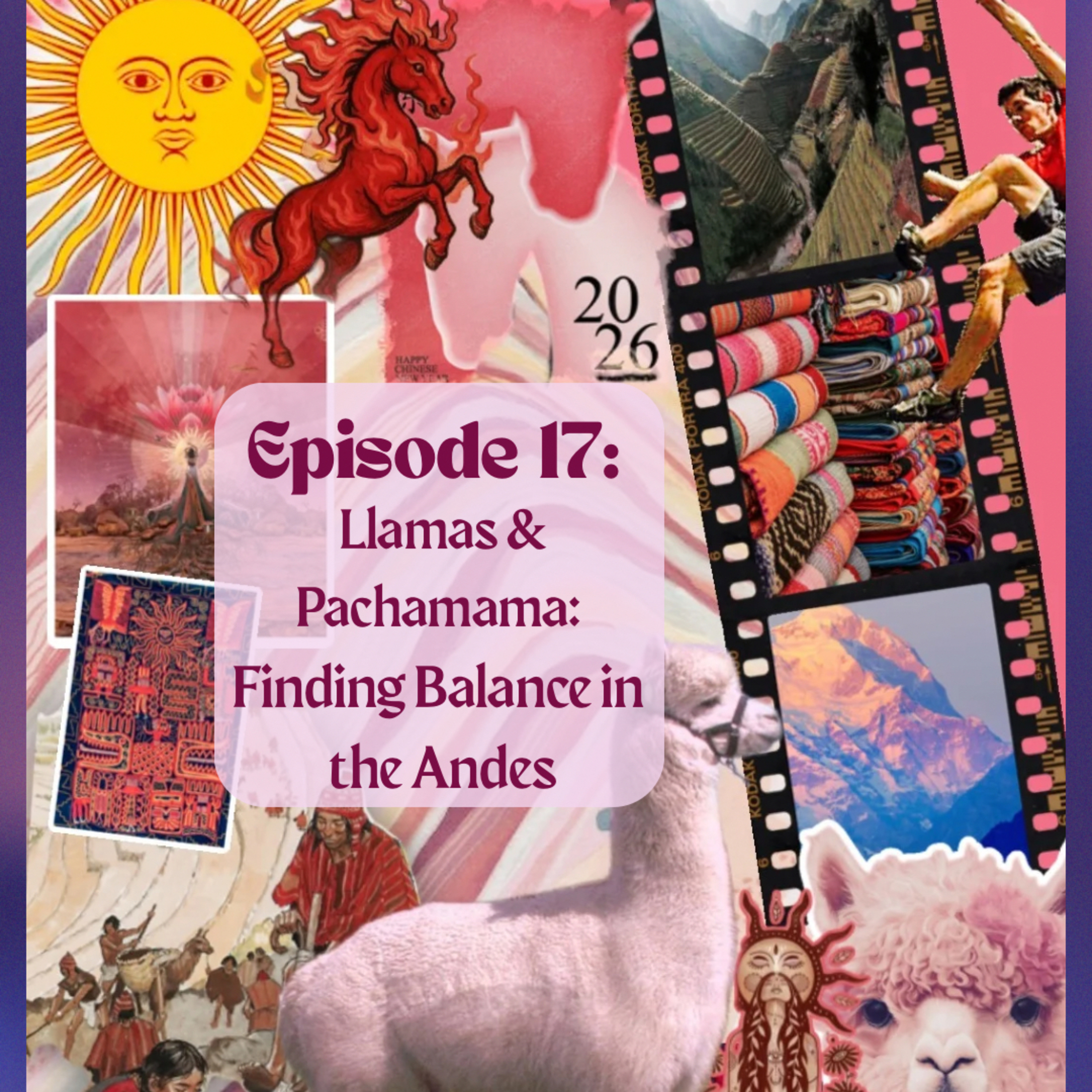 17. Llamas & Pachamama: Finding Balance in the Andes episode artwork