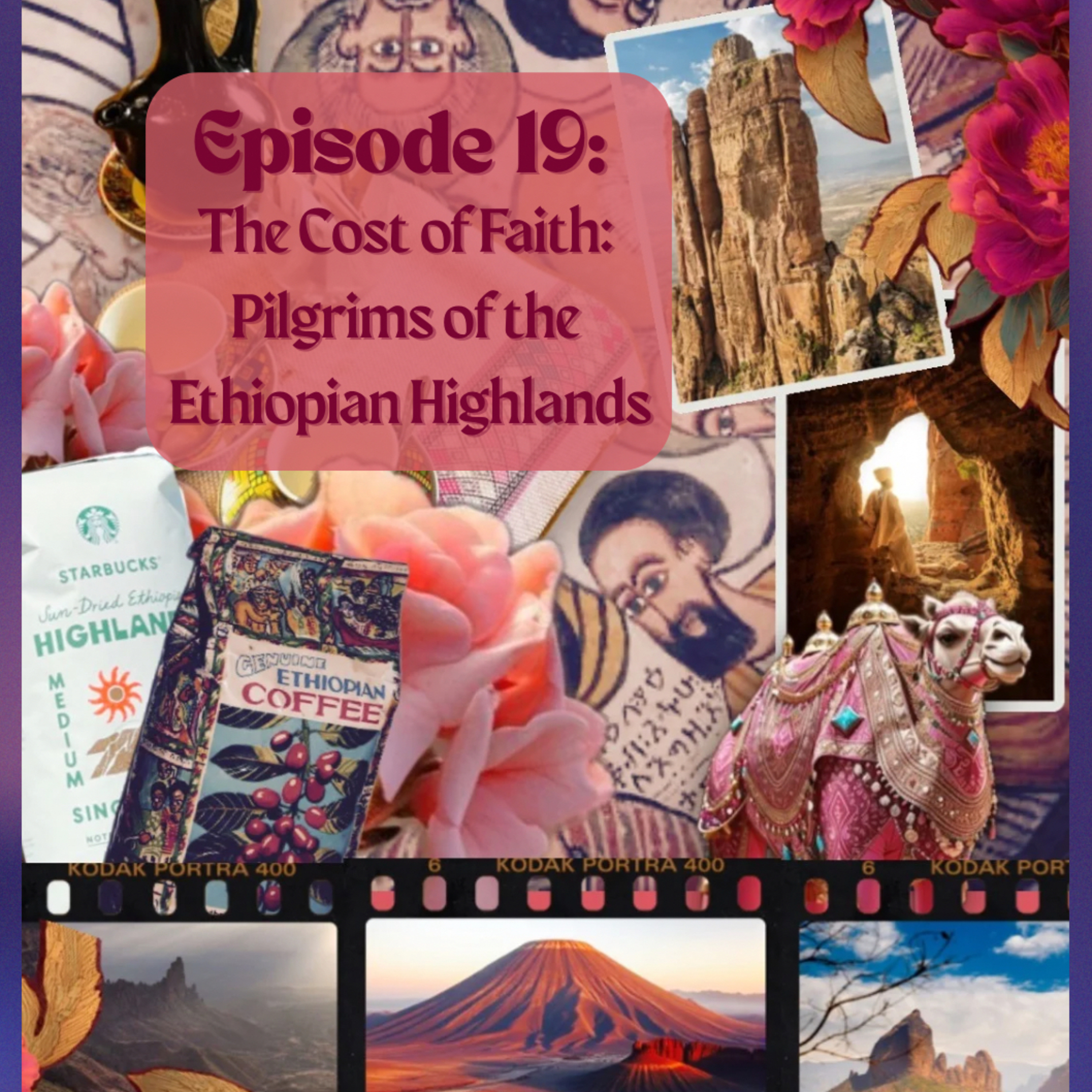19. The Cost of Faith: Pilgrims of the Ethiopian Highlands episode artwork