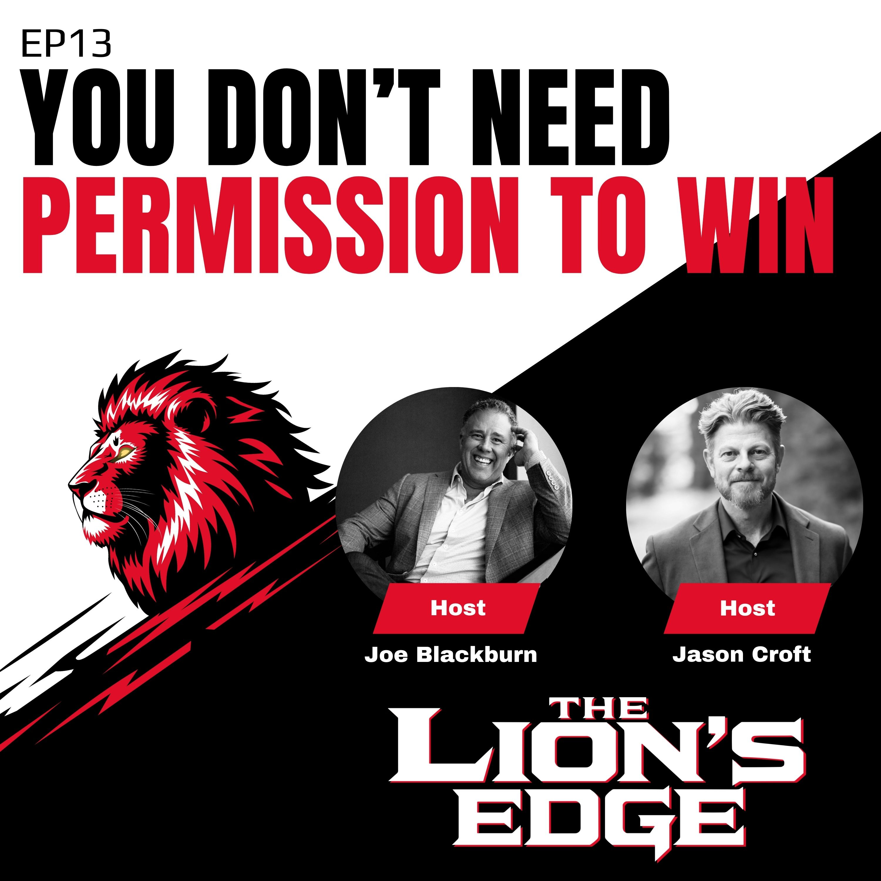 Ep13 Permission to Succeed (And Why Most People Will Never Get It)