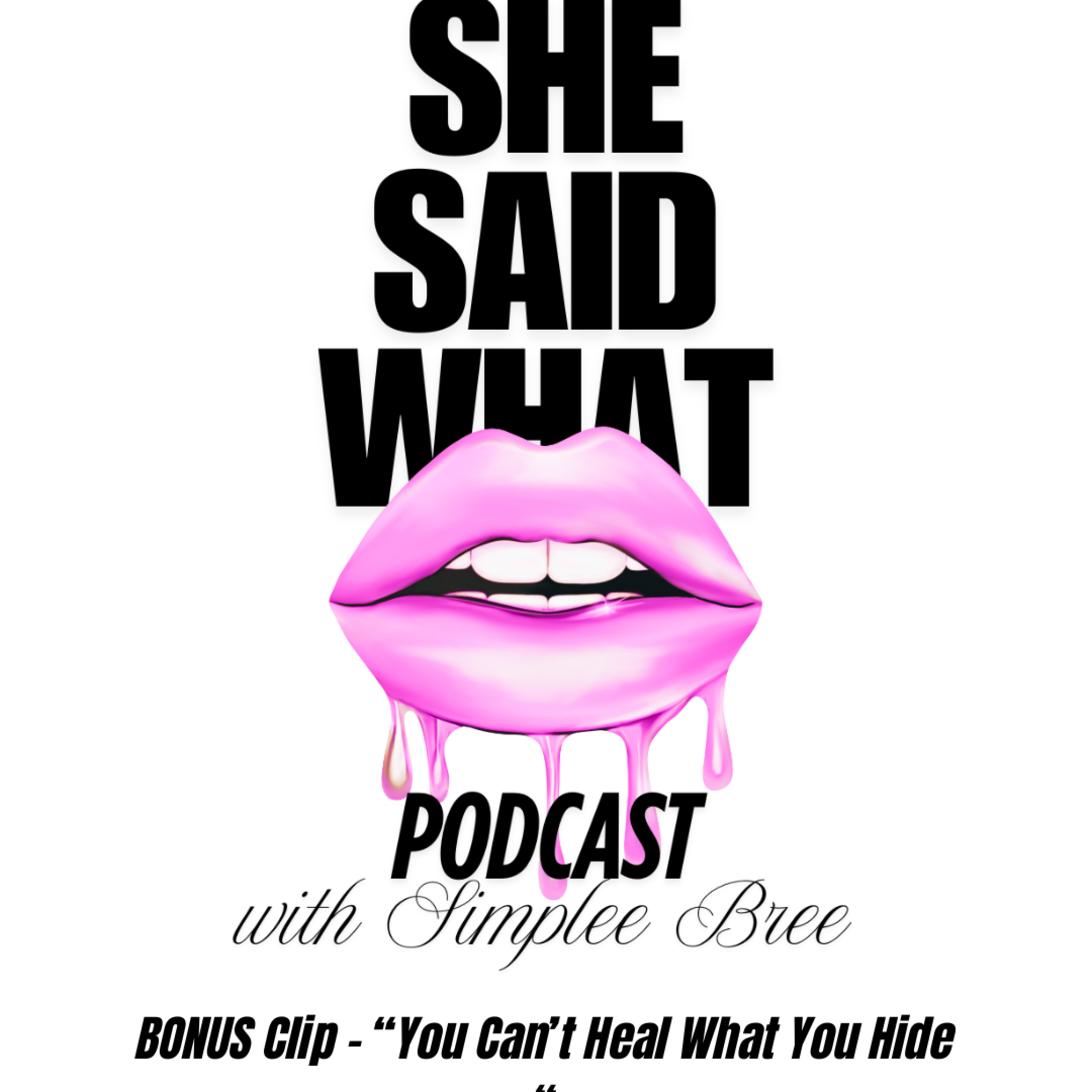She Said What Podcast with Simplee Bree and Tierra