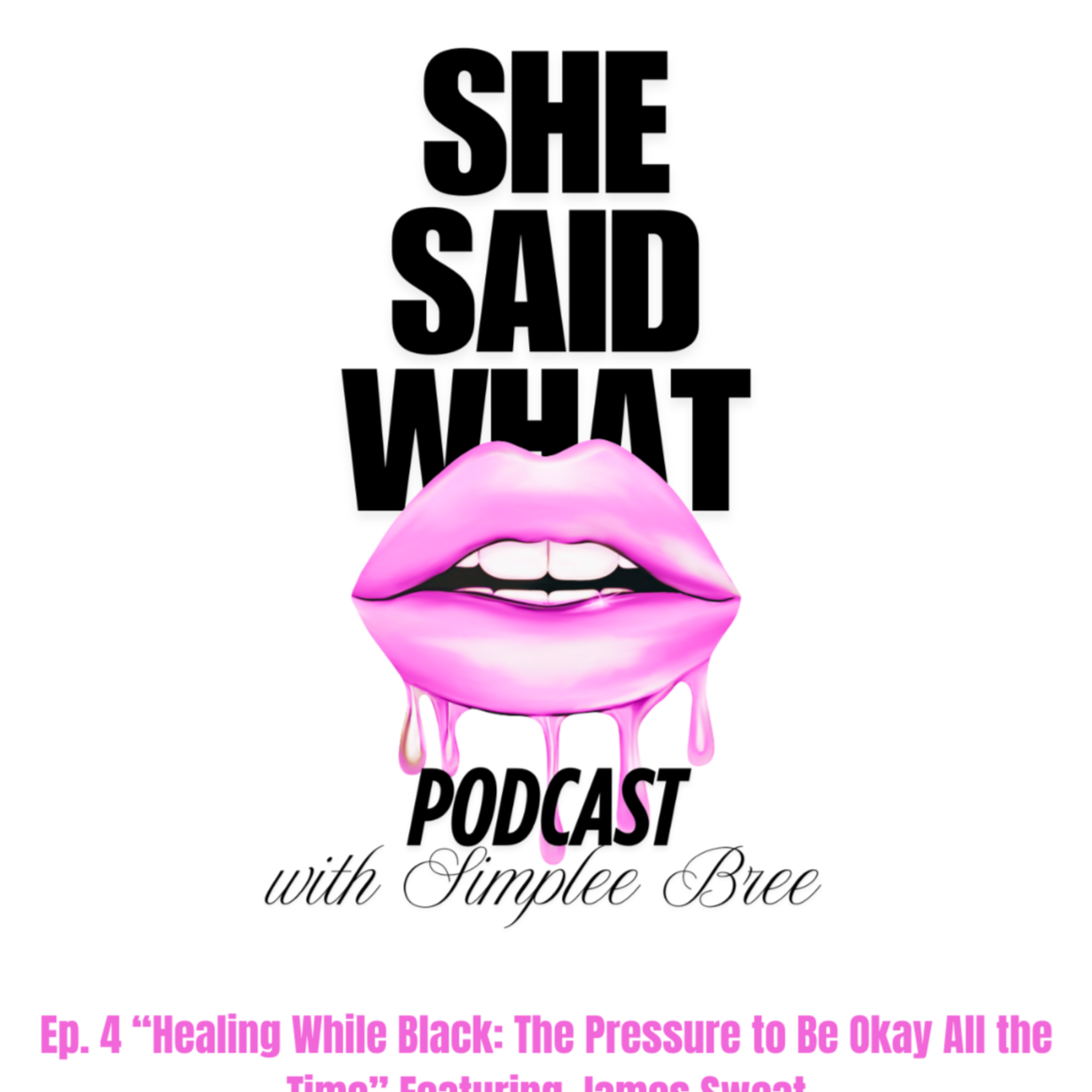 She Said What Podcast with Simplee Bree and Tierra