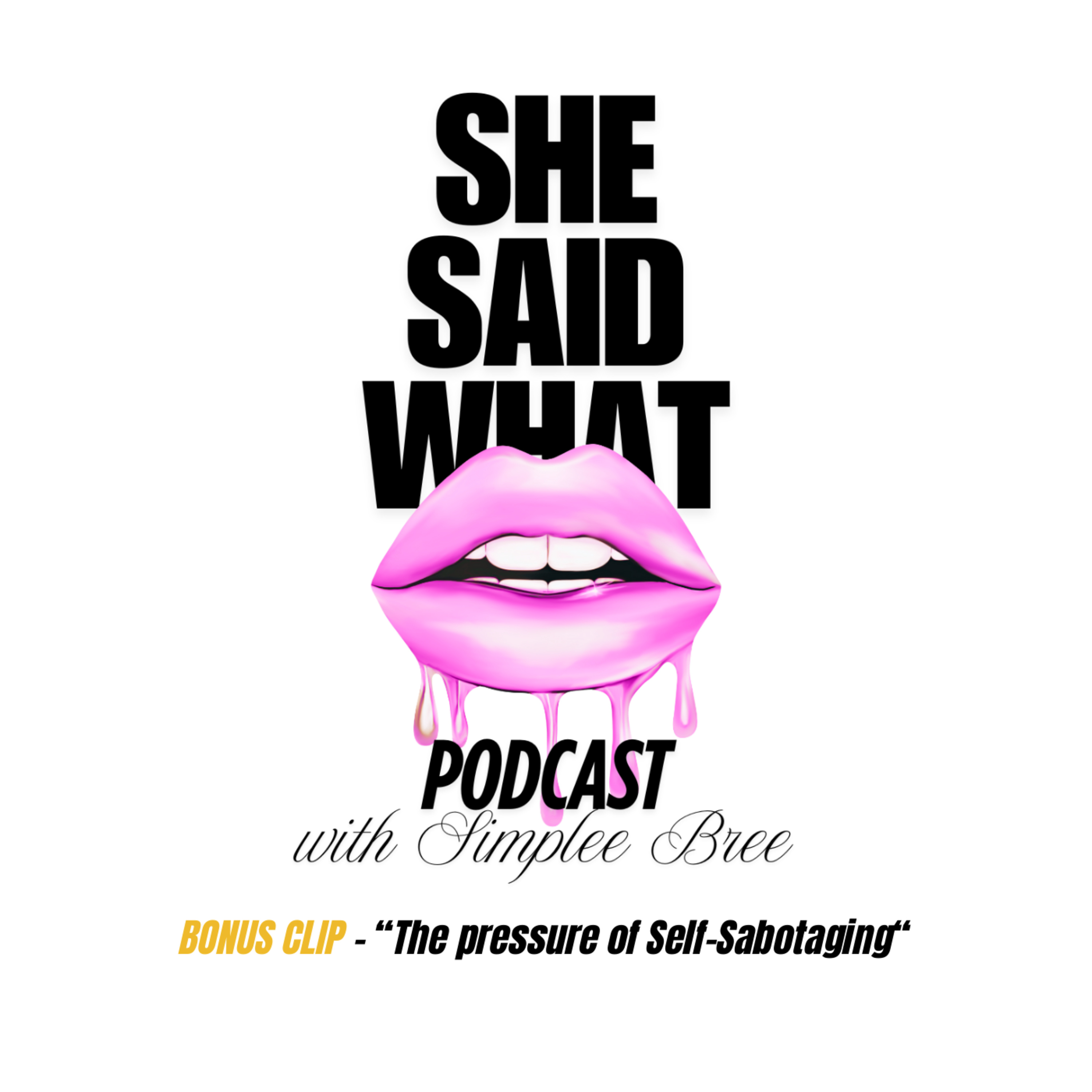 She Said What Podcast with Simplee Bree and Tierra