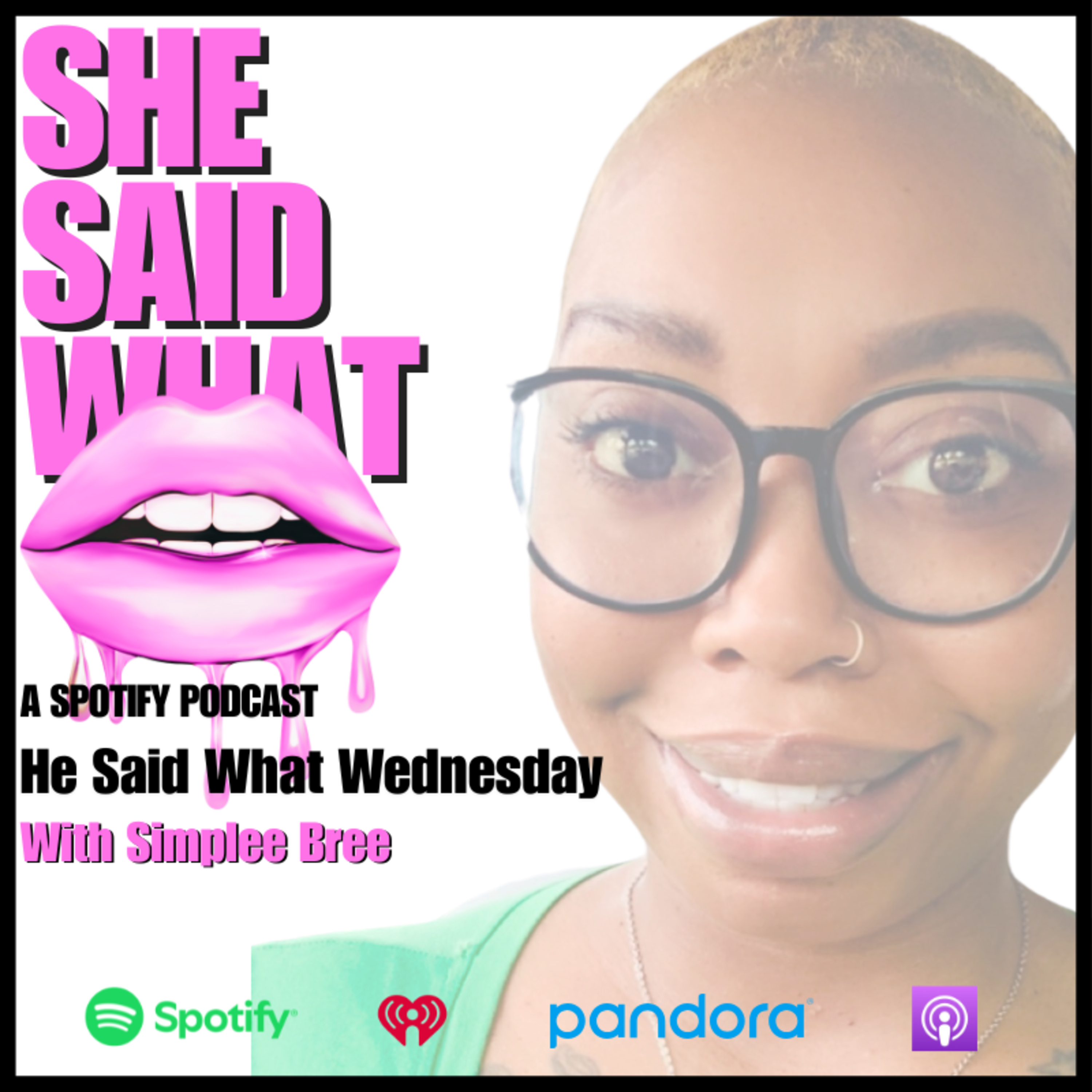 She Said What Podcast with Simplee Bree and Tierra