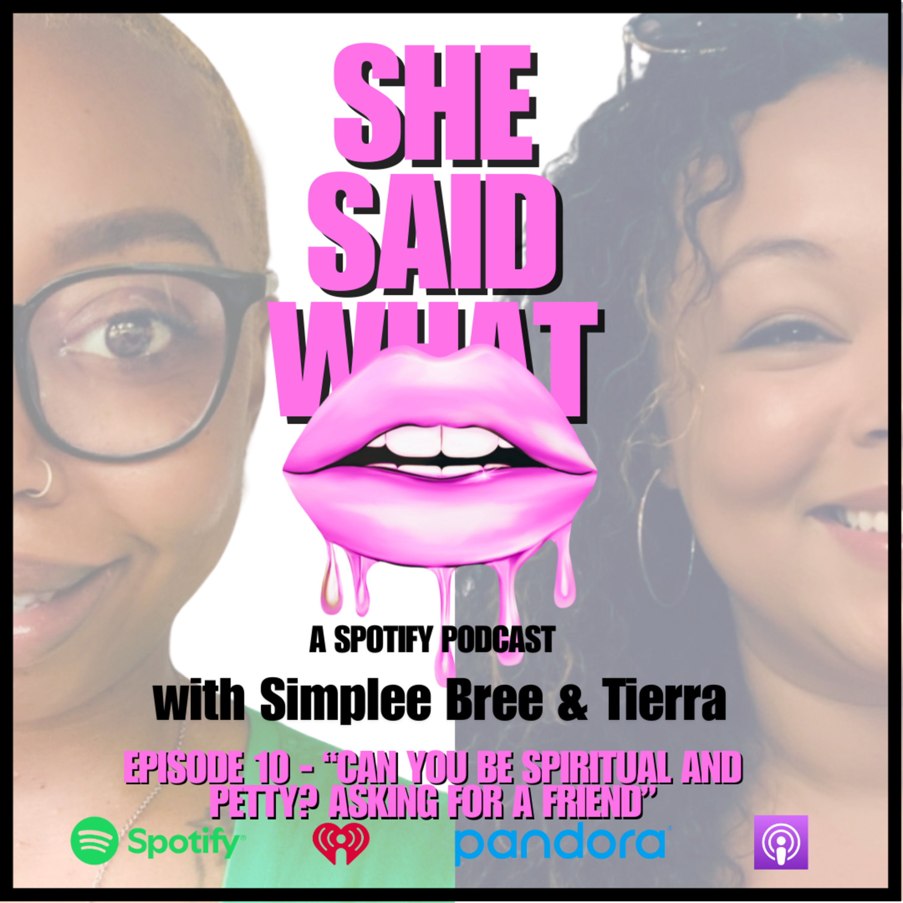 She Said What Podcast with Simplee Bree and Tierra
