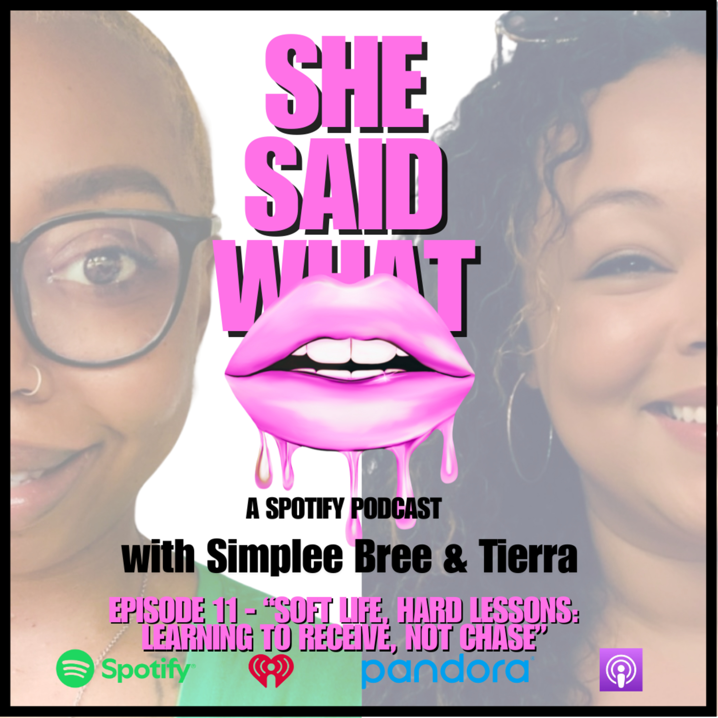 She Said What Podcast with Simplee Bree and Tierra